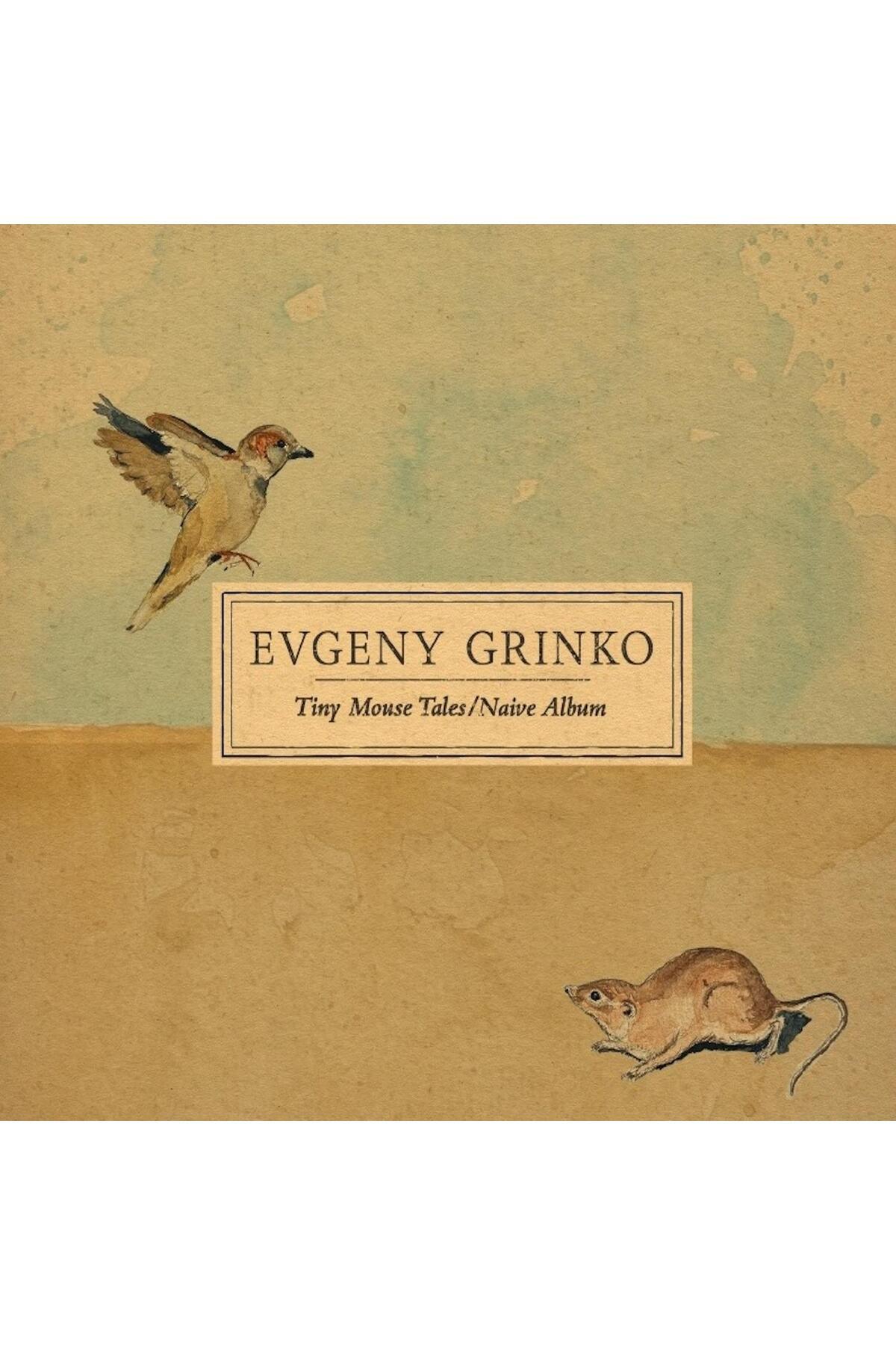 Ak Müzik Evgeny Grinko - Evgeny Grinko: Tiny Mouse Tales /  Naive Albüm (Plak)