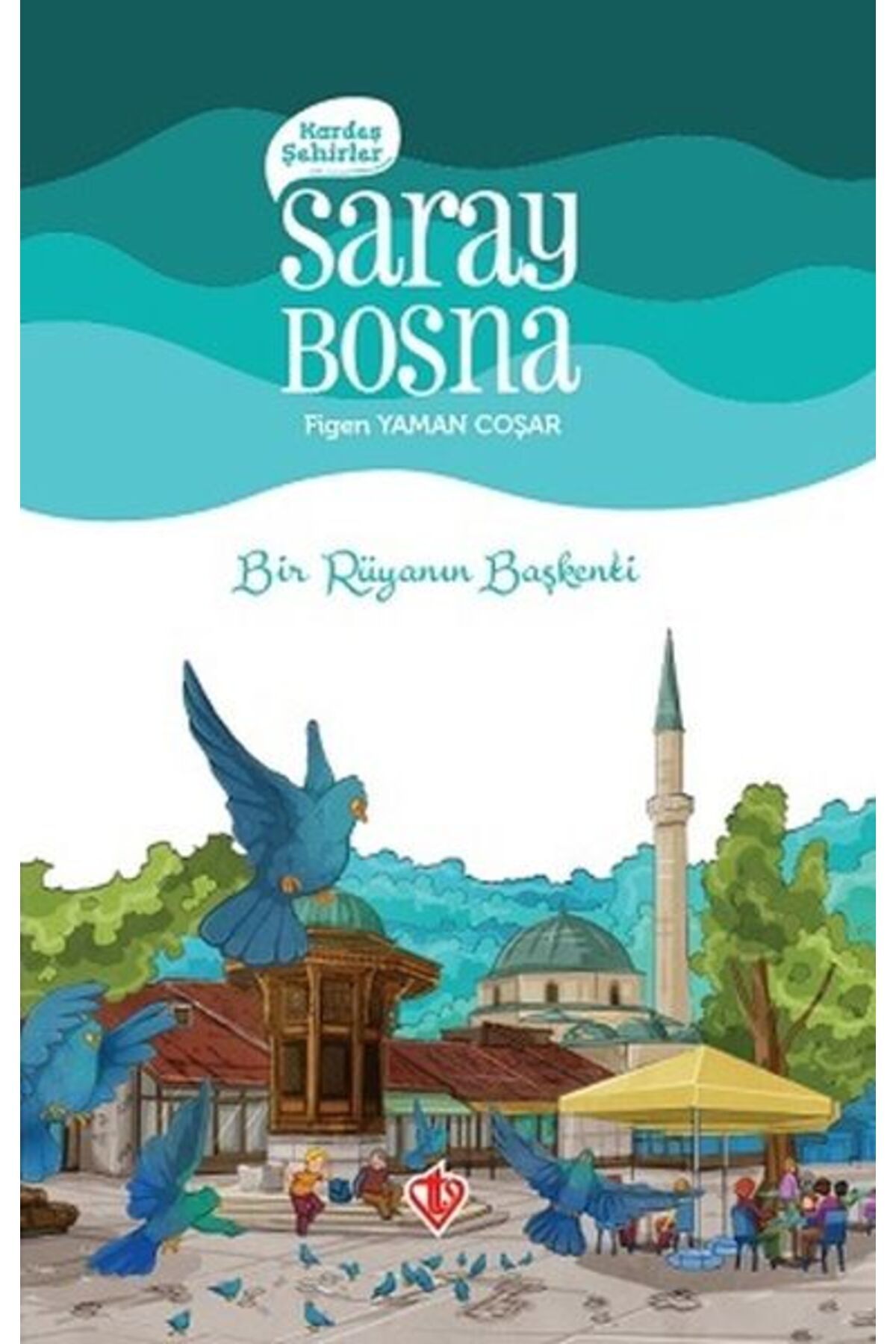 Türkiye Diyanet Vakfı Yayınları Kardeş Şehirler Saray Bosna