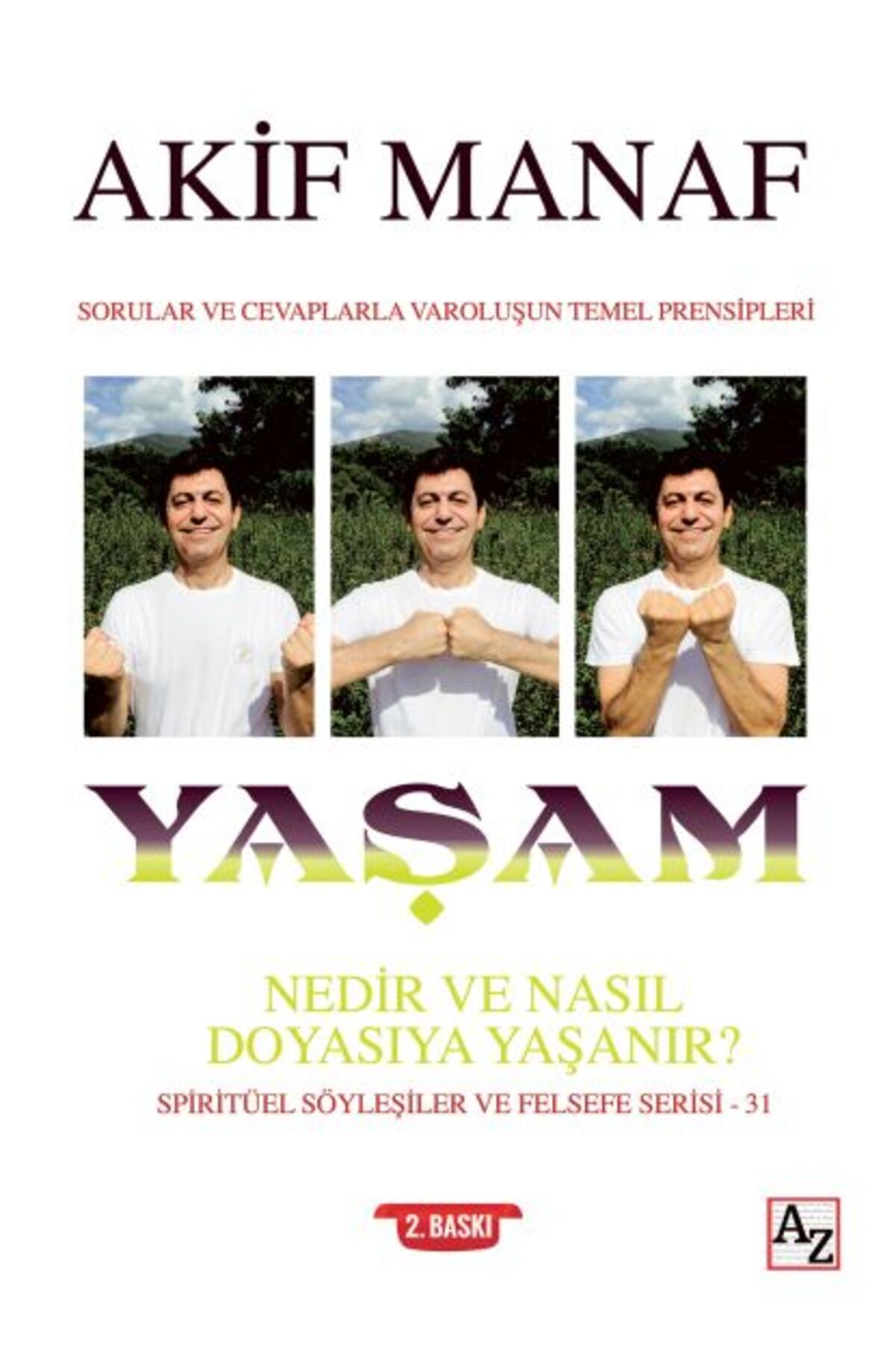 Destek Yayınları Yaşam Nedir ve Nasıl Doyasıya Yaşanır?