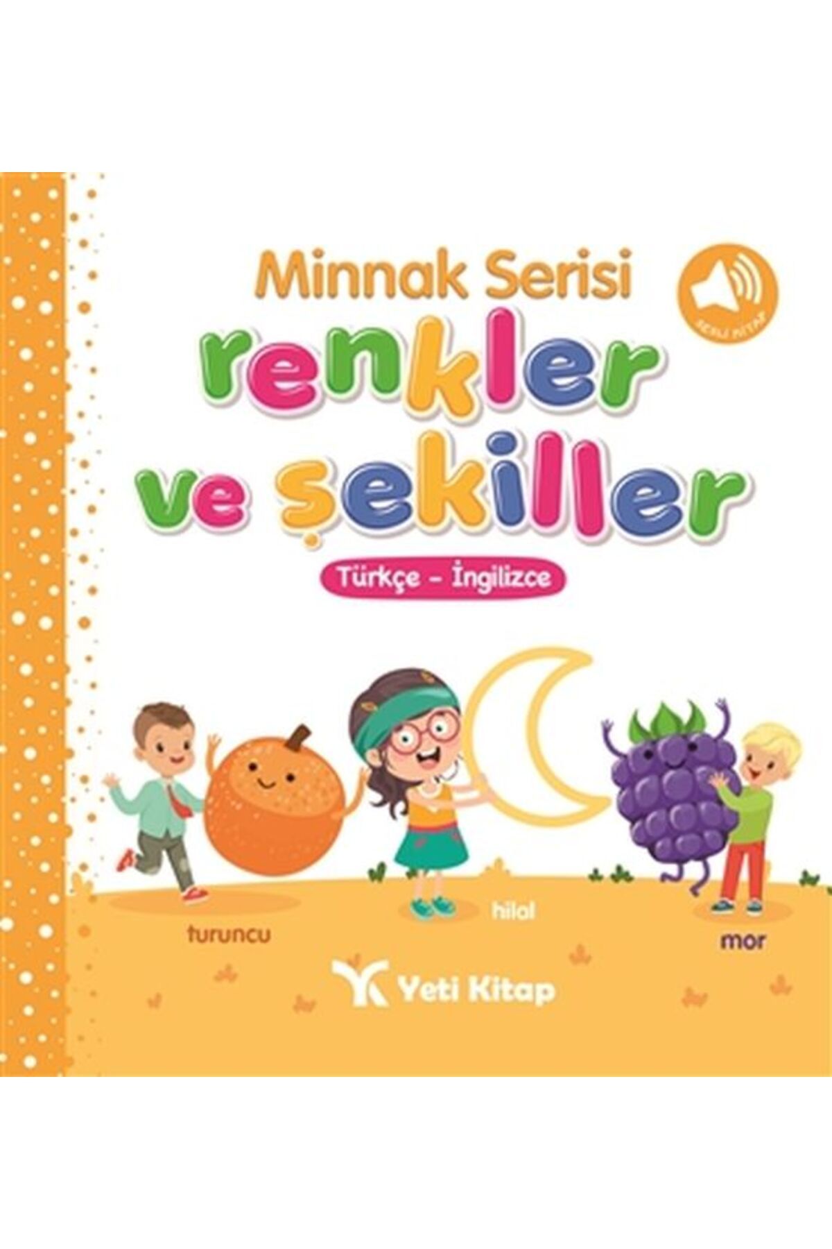 yeti kitap Minnak Serisi Renkler ve Şekiller Kitabı