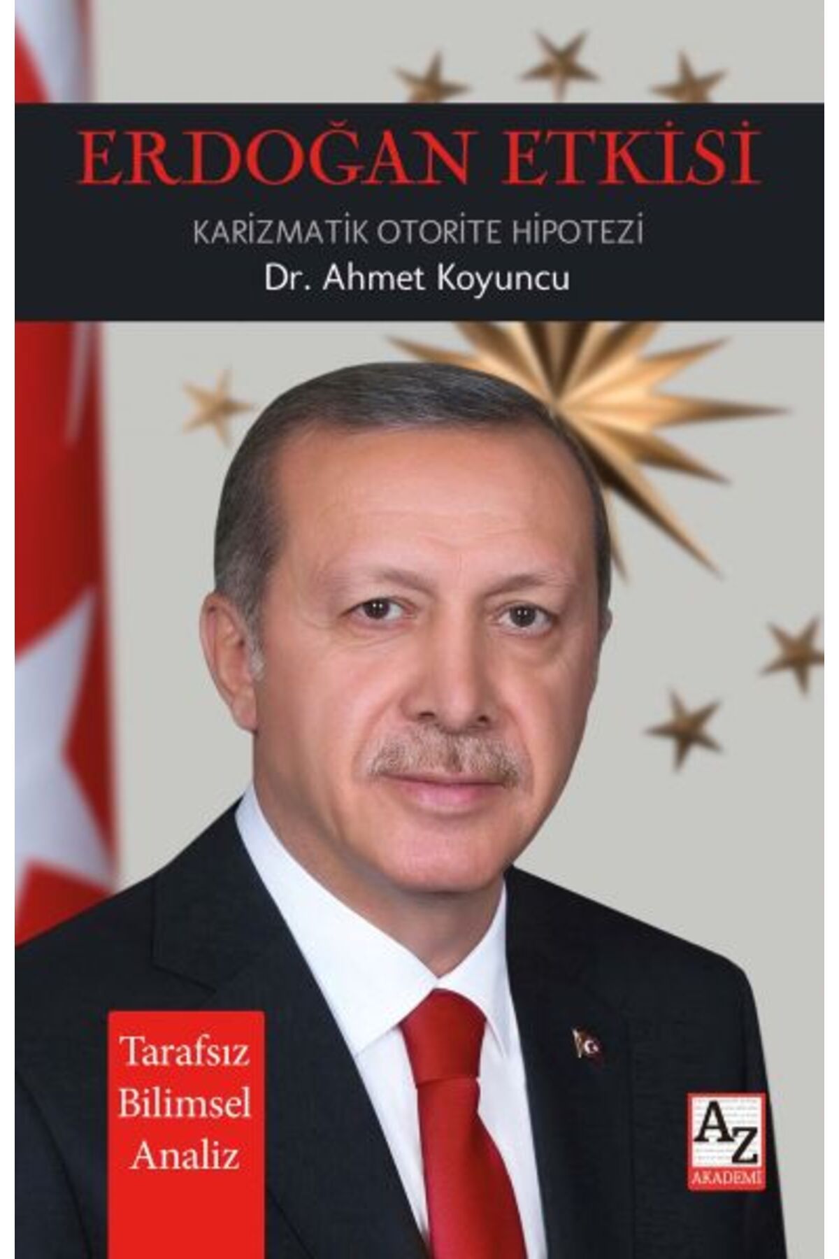Az Kitap Erdoğan Etkisi Karizmatik Otorite Hipotezi