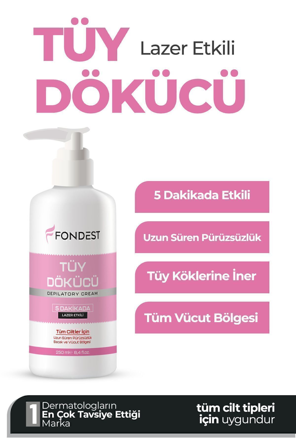 FONDEST Lazer Etkili Tüy Dökücü Ve Tüy Azaltıcı Epilasyon Krem Tüm Cilt Tipleri Için (ÖZEL FORMÜL) 250 ml