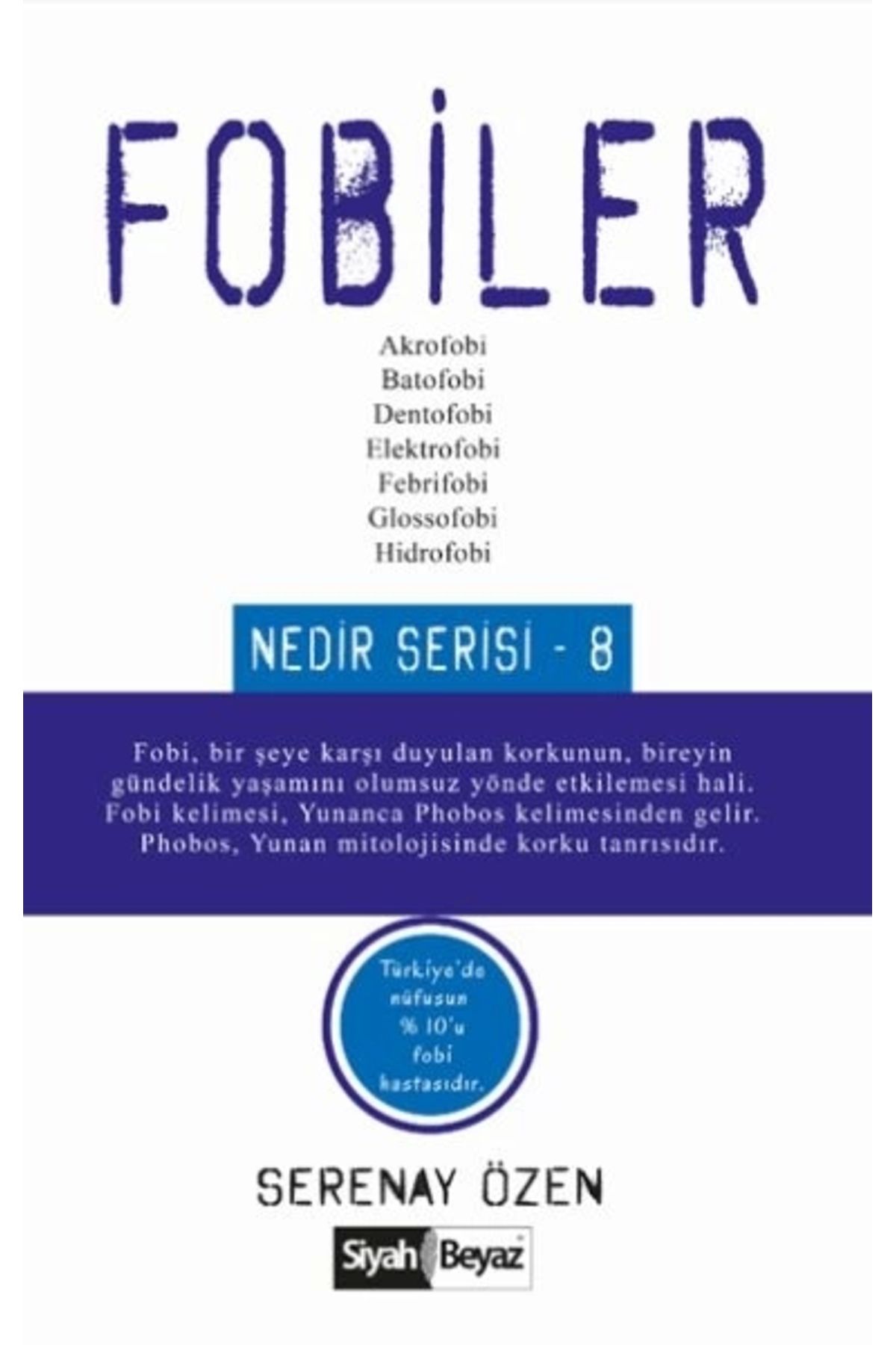 Siyah Beyaz Yayınları Fobiler Nedir Serisi 8