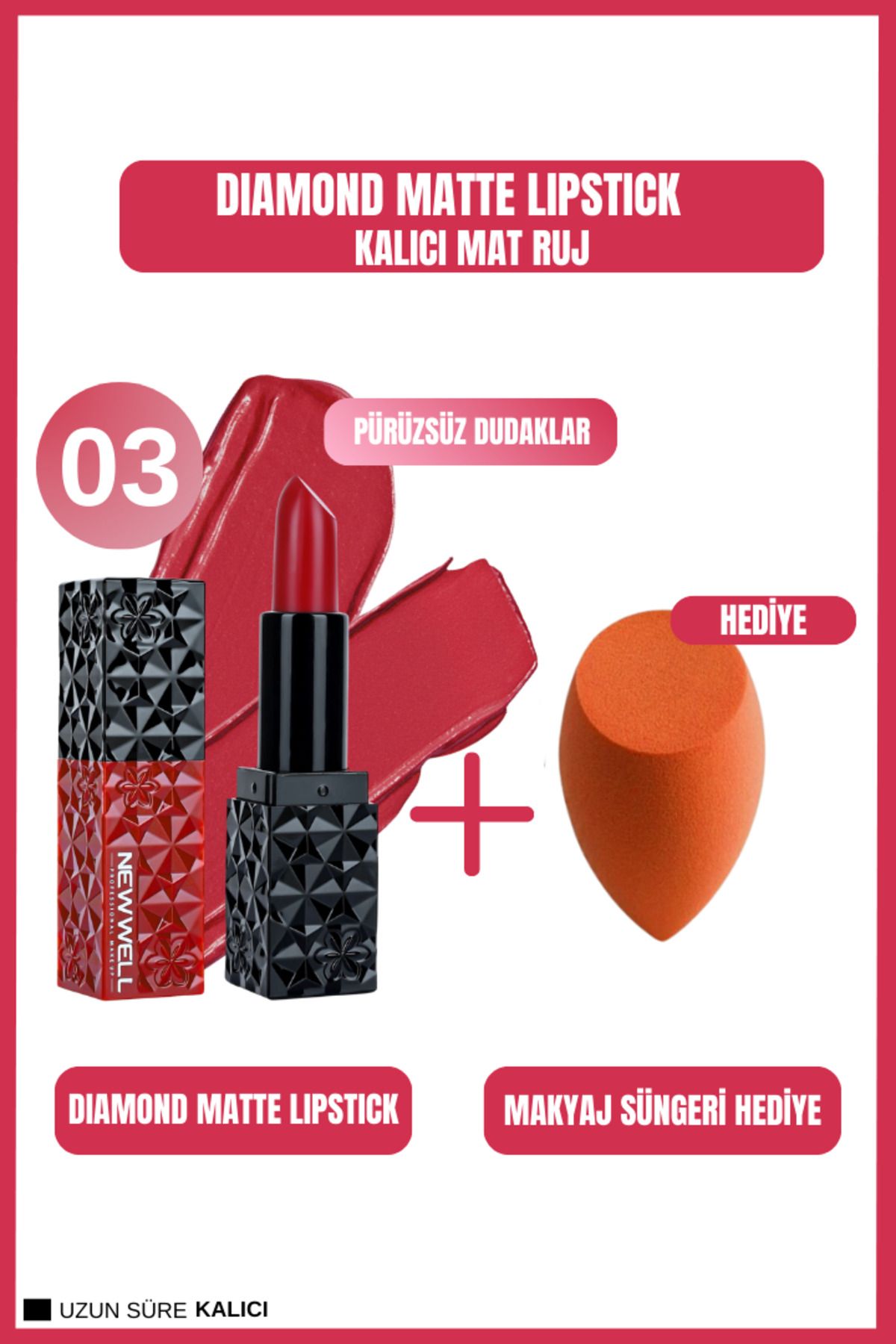 New Well Matte Lipstick 03 Gün Boyu Kalıcı+Makyaj Süngeri Hediye