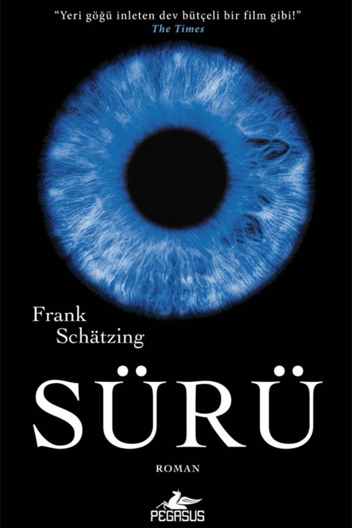 Pegasus Yayınları Sürü - Frank Schatzing | Bilim Kurgu, Ekoloji ve Gerilim Romanı