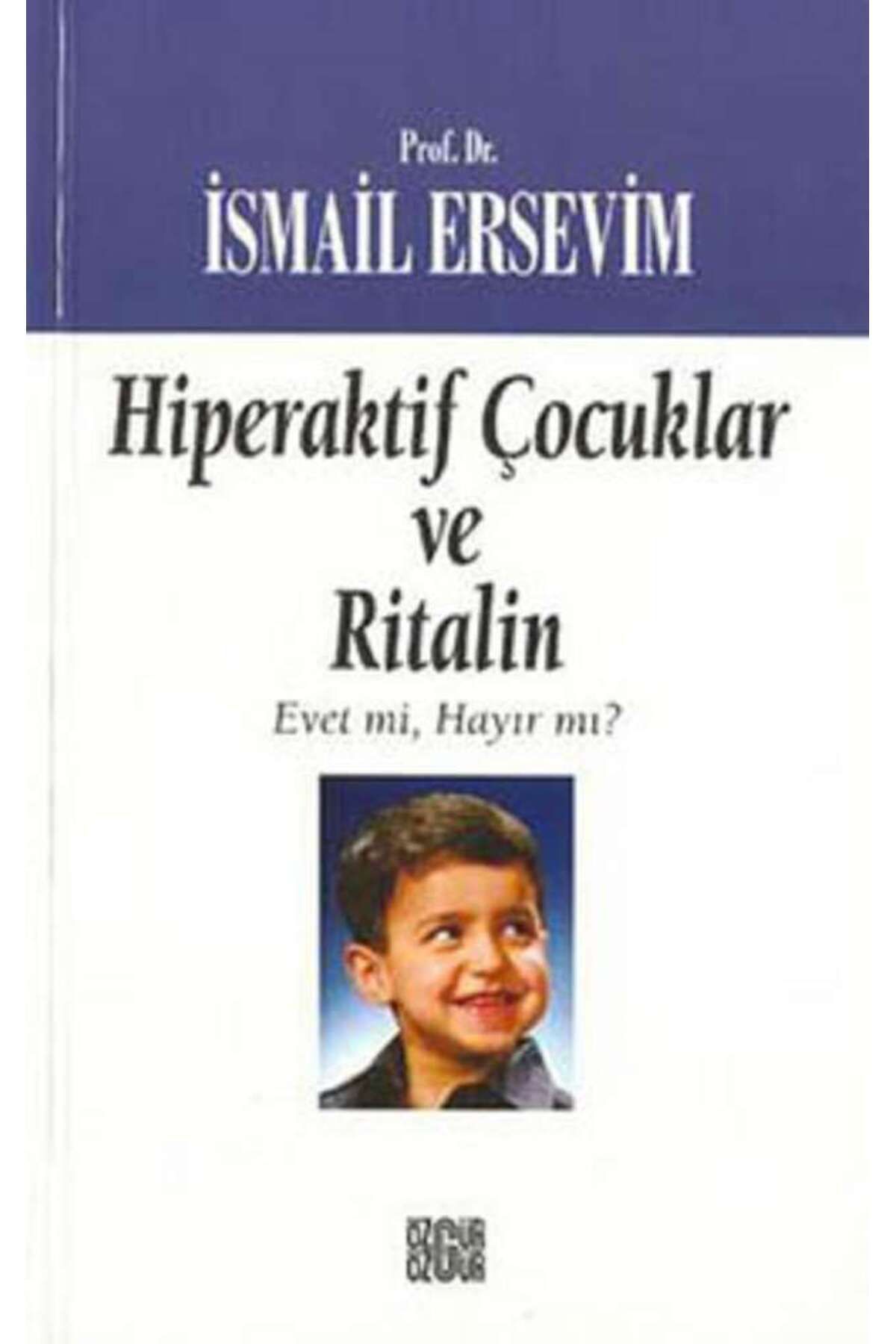 Özgür Yayınları Hiperaktif Çocuklar ve Ritalin: Evet'mi Hayır'mı?