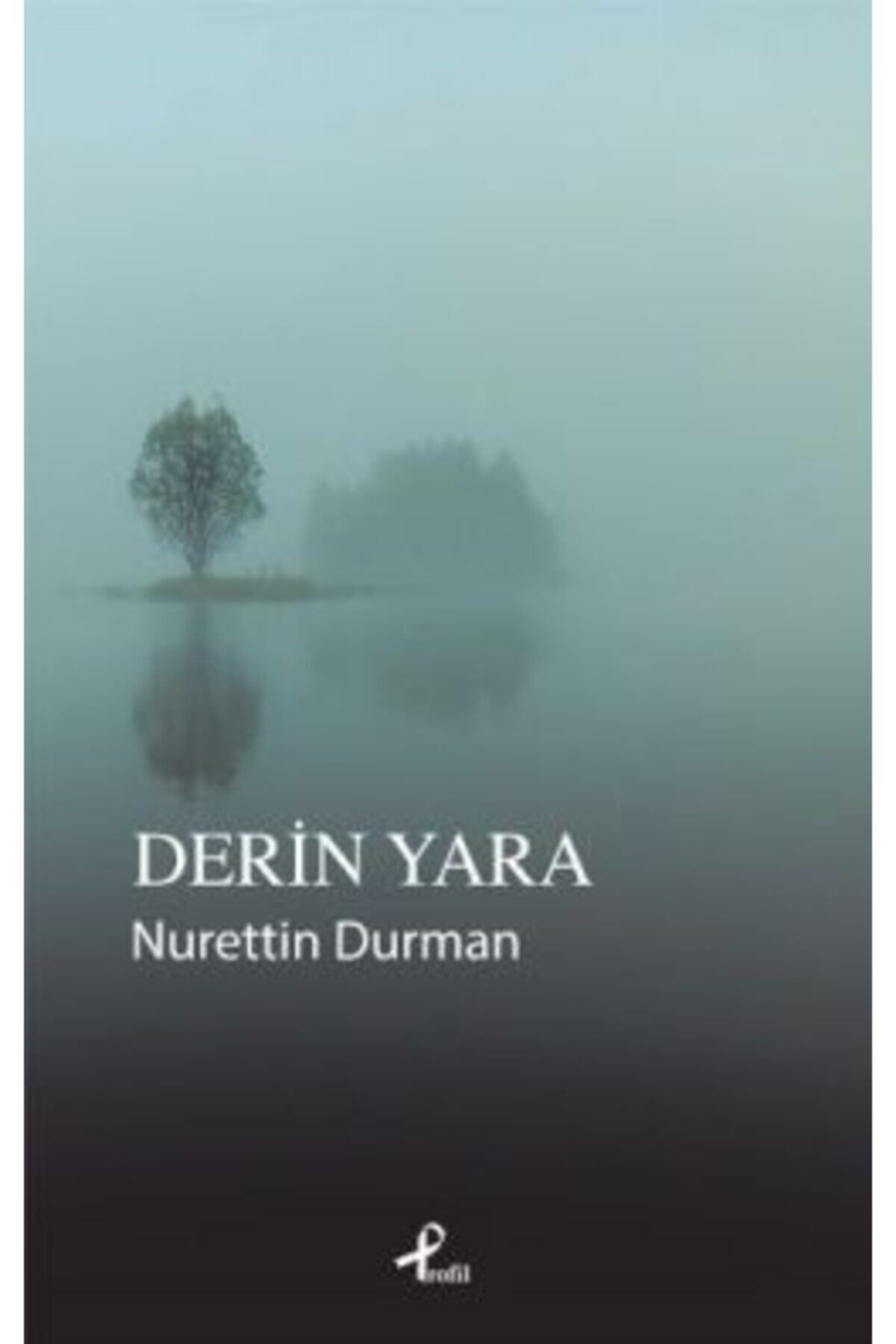 Profil Yayıncılık Derin Yara - Nurettin Durman