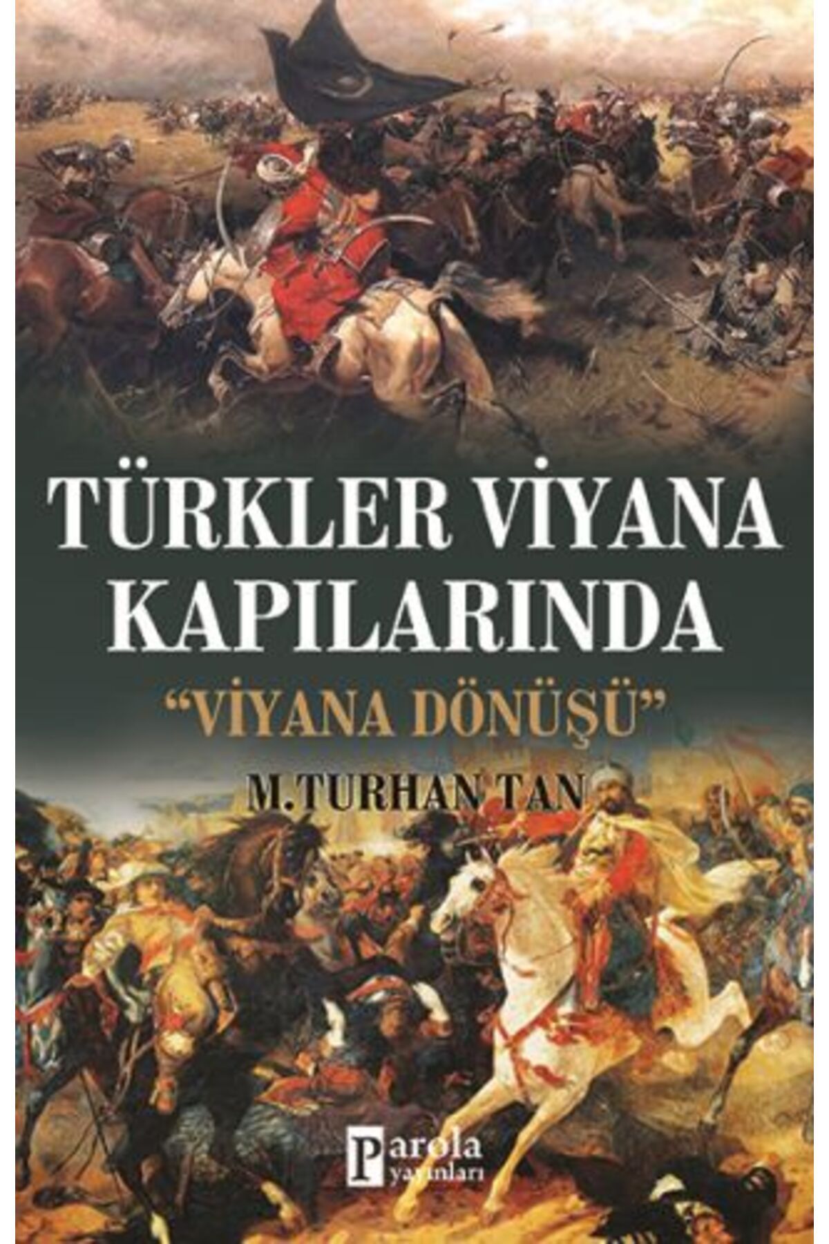 Türk Dil Kurumu Yayınları Türkler Viyana Kapılarında - Viyana Dönüşü