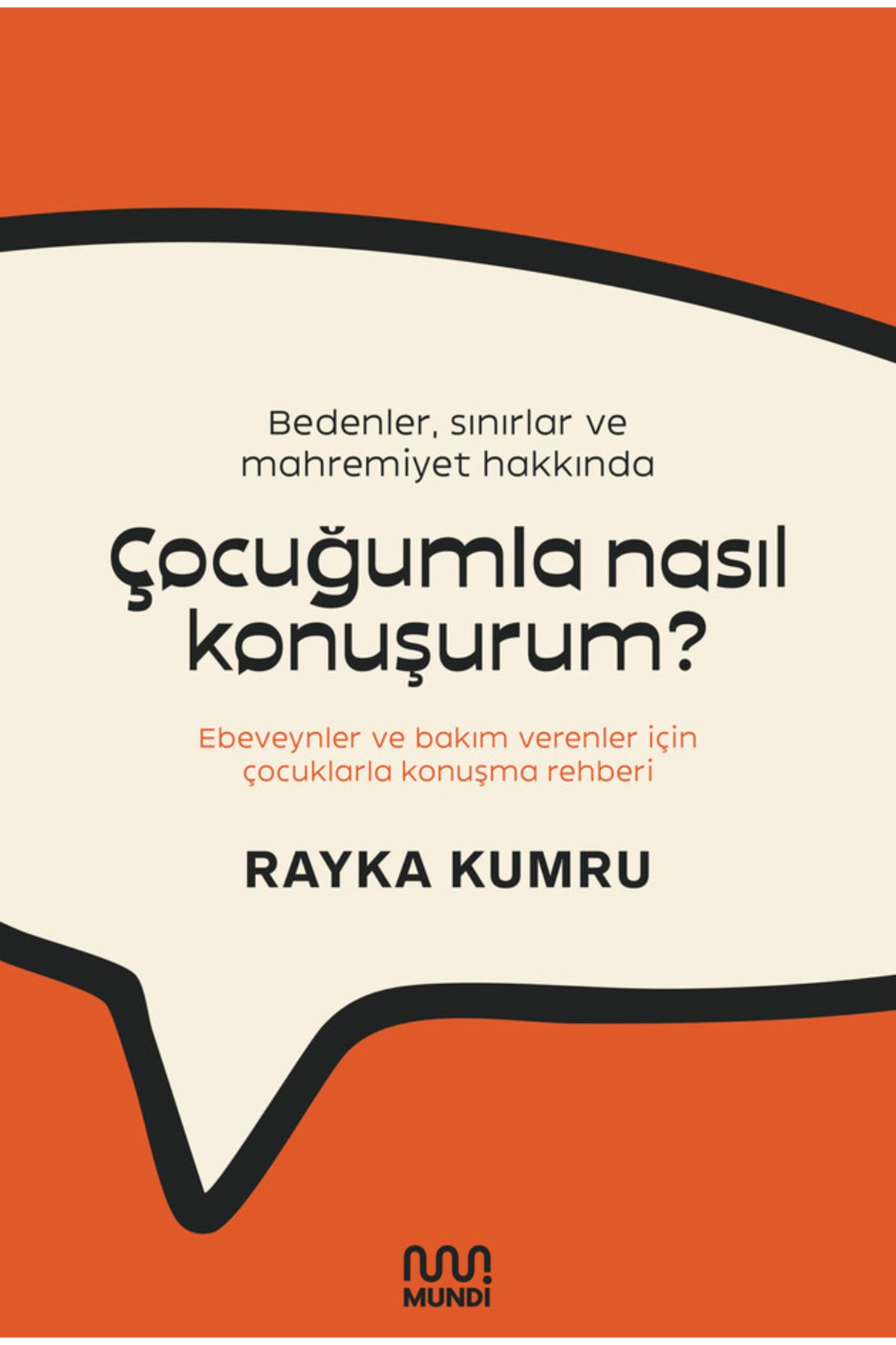 MUNDİ Bedenler, Sınırlar ve Mahremiyet Hakkında Çocuğumla Nasıl Konuşurum?