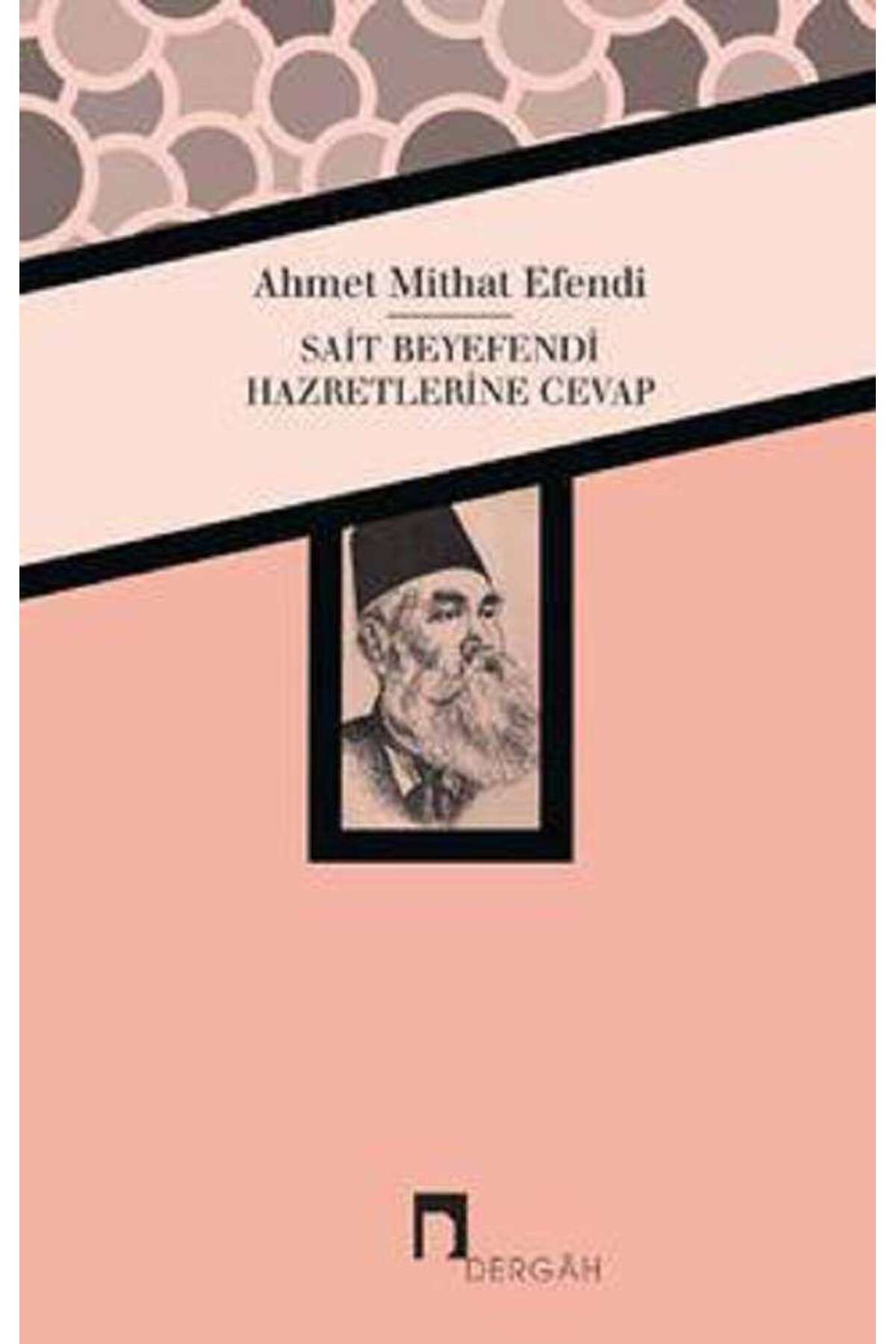 Dergah Yayınları Sait Beyefendi Hazretlerine Cevap Ahmet Mithat Efendi