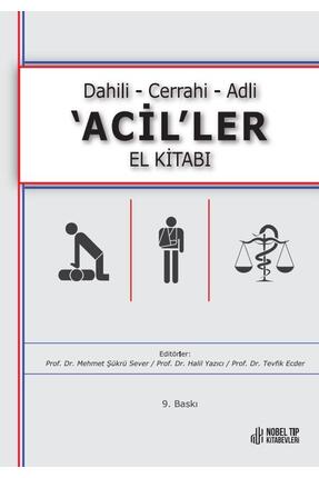 Nobel Tıp Kitabevi Dahili - Cerrahi - Adli -Aciller El Kitabı 9. Bask
