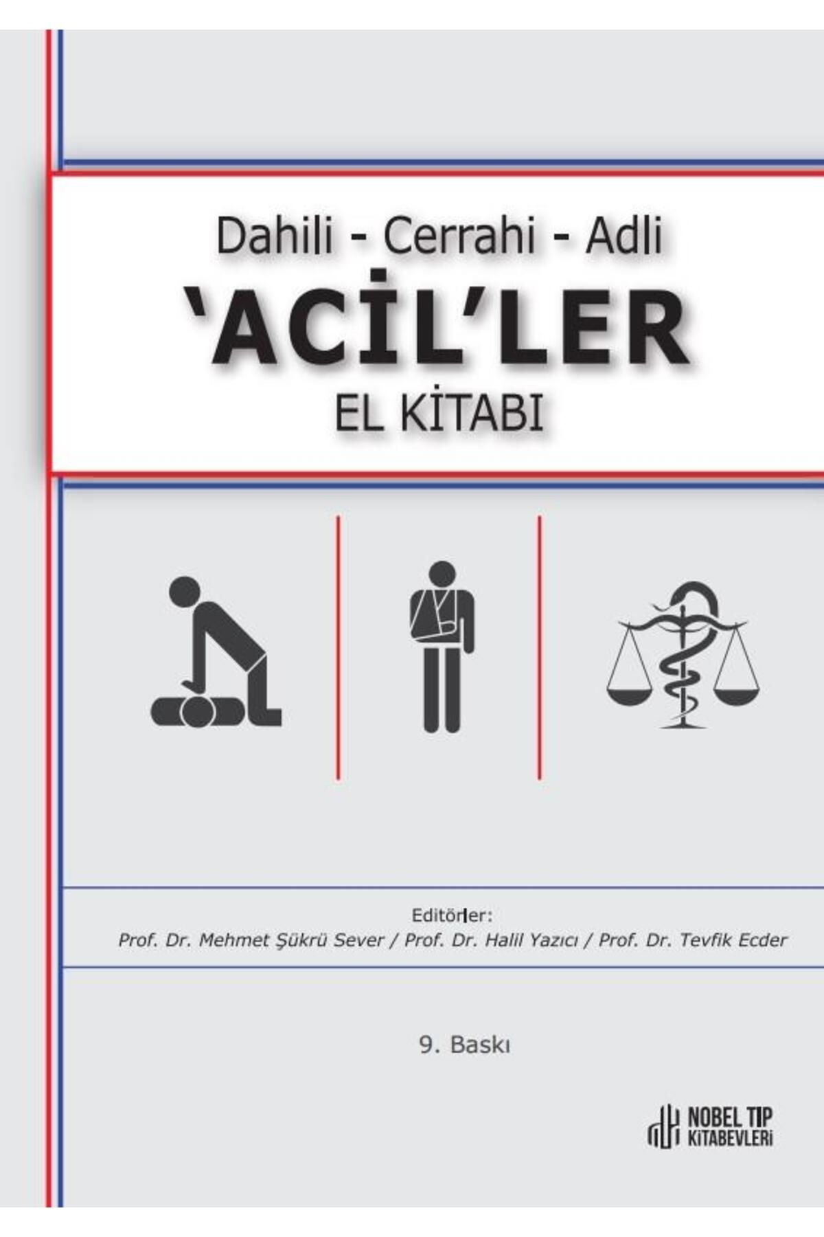 Nobel Tıp Kitabevleri Dahili - Cerrahi - Adli -Aciller El Kitabı 9. Bask