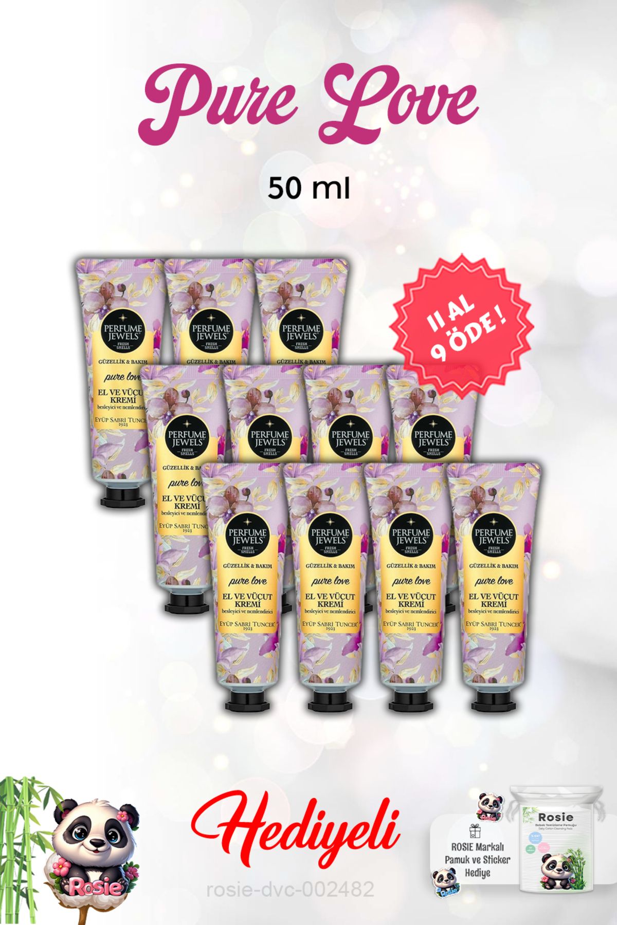 Eyüp Sabri Tuncer 11 AL 9 ÖDE El Ve Vücut Kremi Pure Love 50 Ml ve Rosie