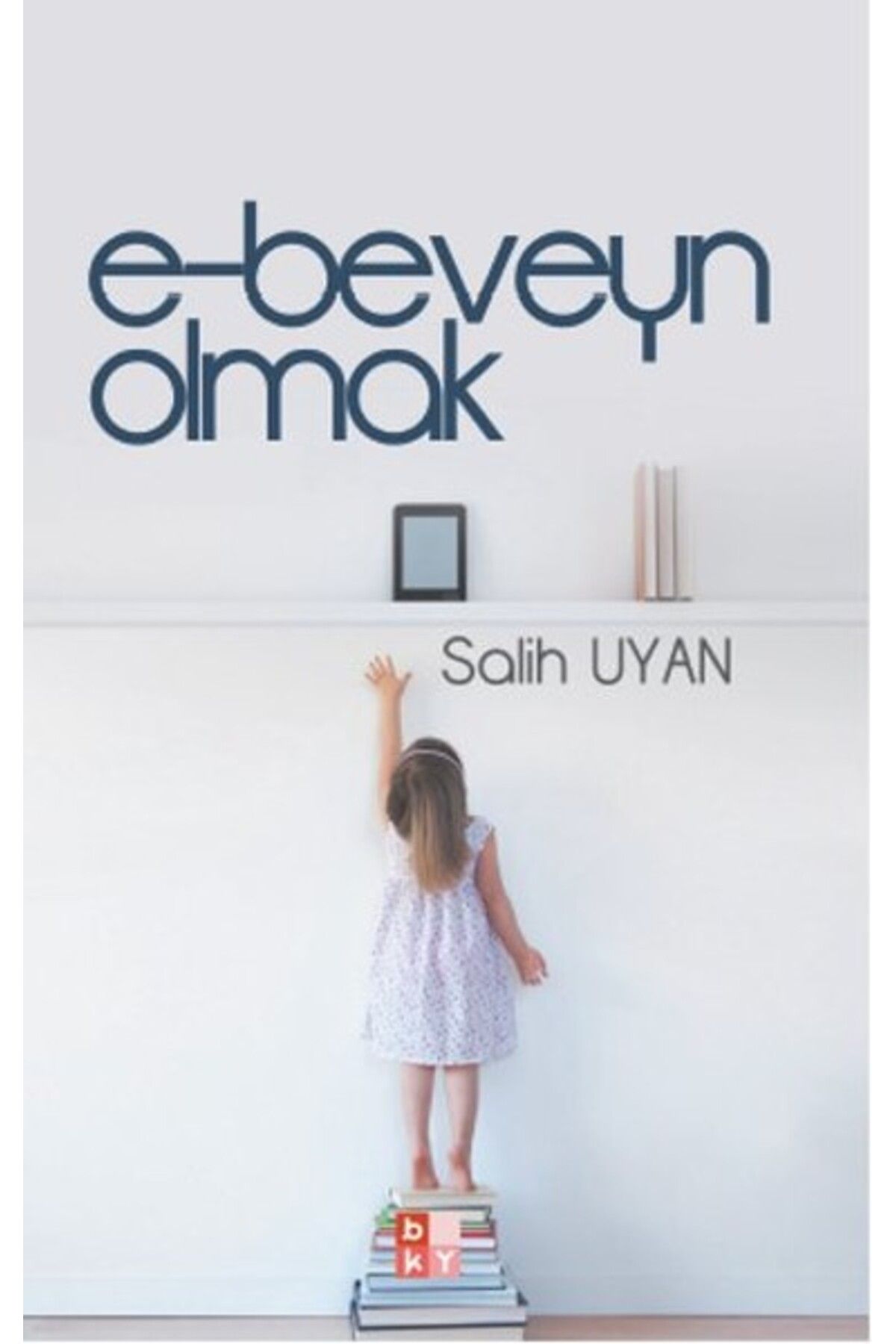 Destek Yayınları E-Beveyn Olmak