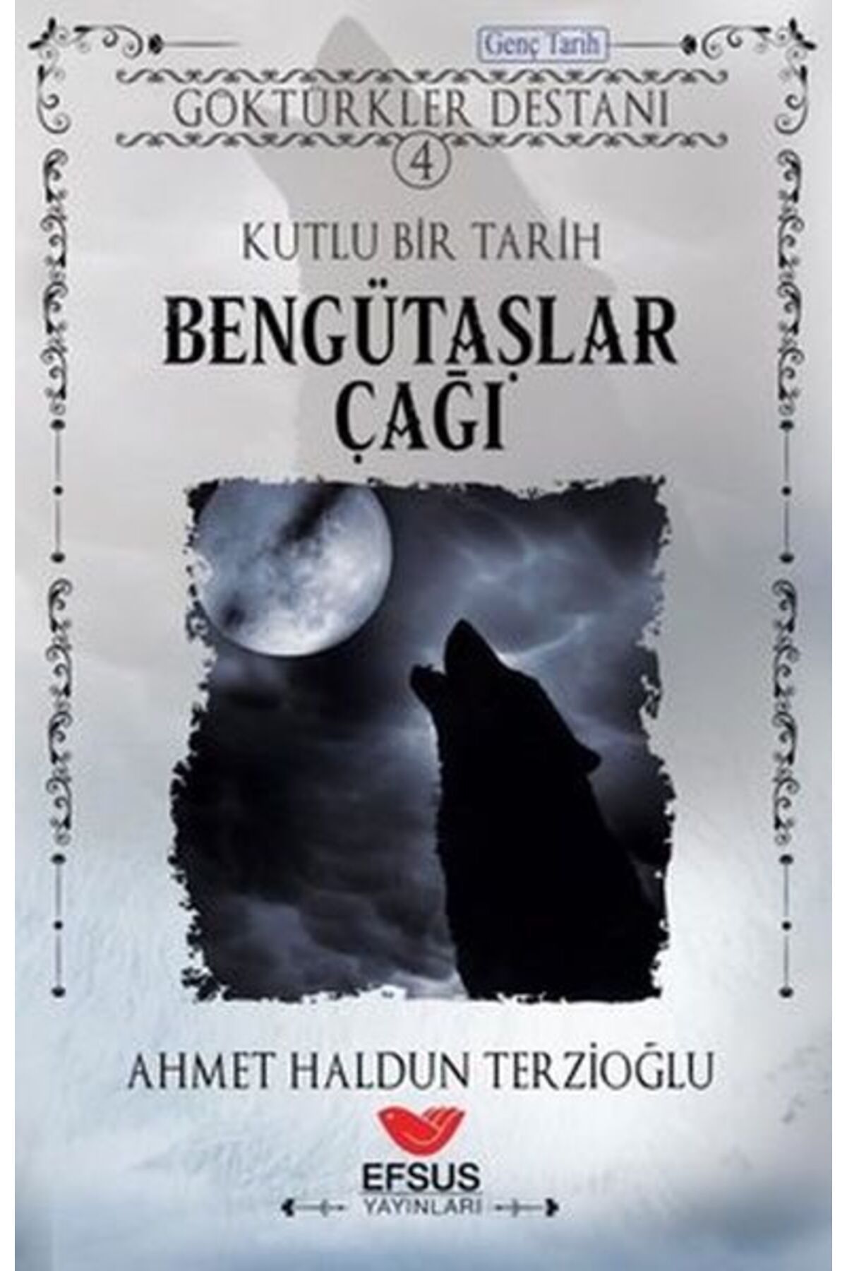 Efsus Yayınları Bengütaşlar Çağı - Kutlu Bir Tarih