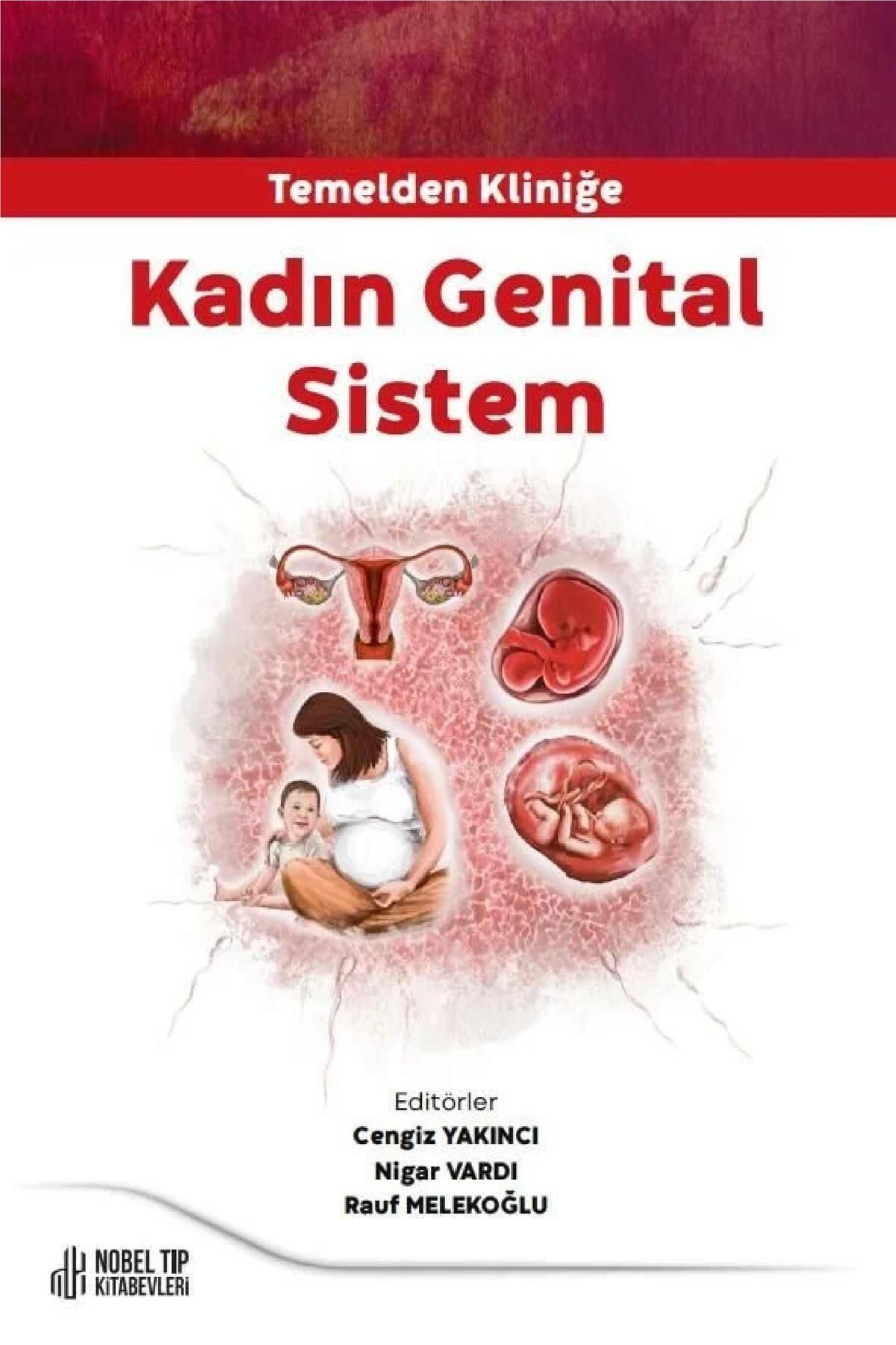 Nobel Tıp Kitabevleri Temelden Kliniğe Kliniğe Kadın Genital Sistem