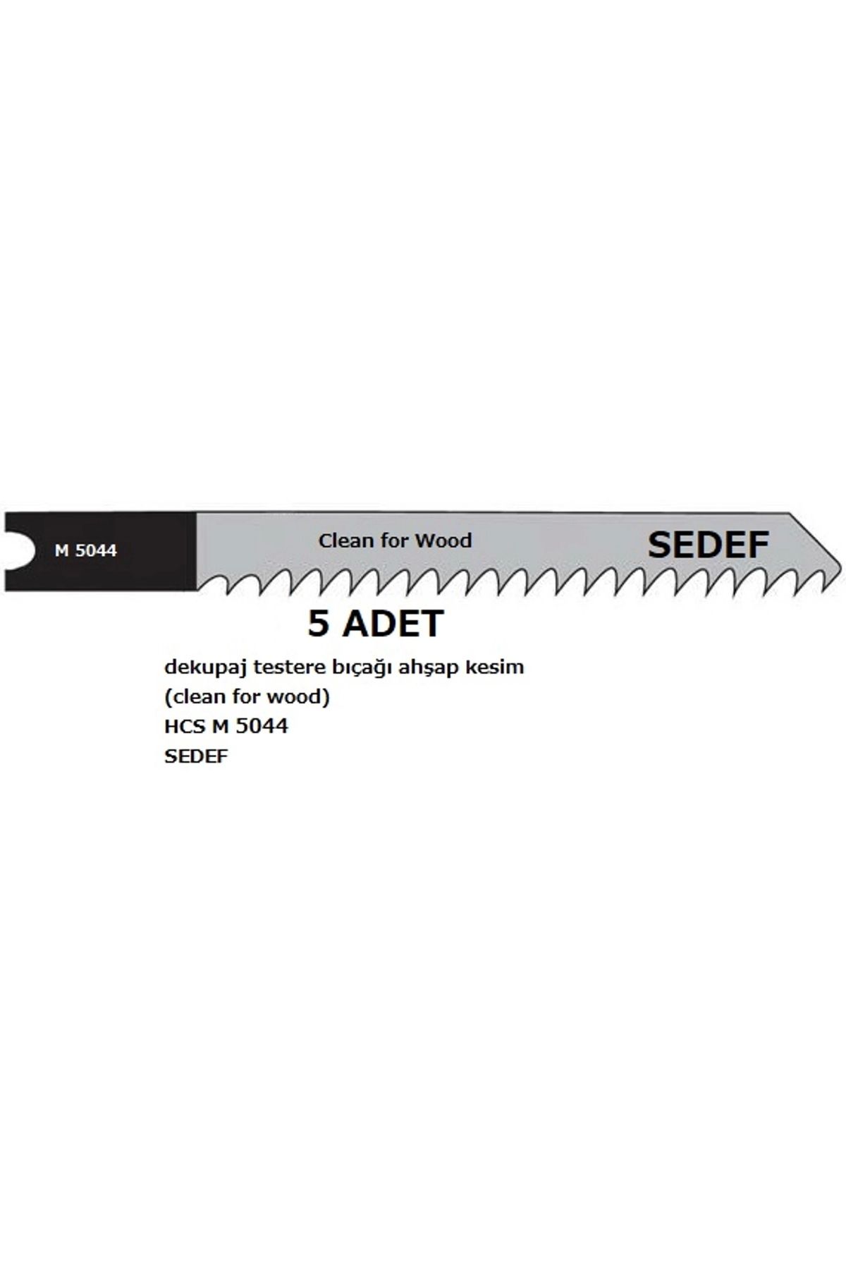 Sedef 5 adet dekupaj testere bıçağı ahşap kesim ( clean for wood ) HCS M 5044 SEDEF