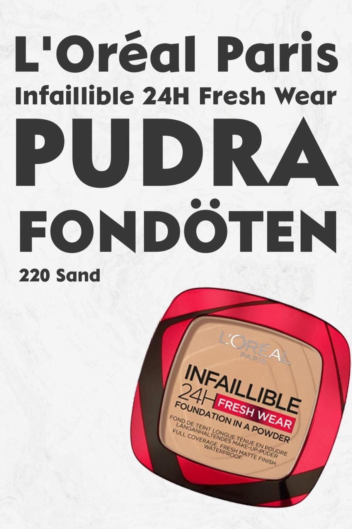 L'Oreal Paris Loreal Paris Infaillible 24H Fresh Wear Pudra Fondöten 220 Sand