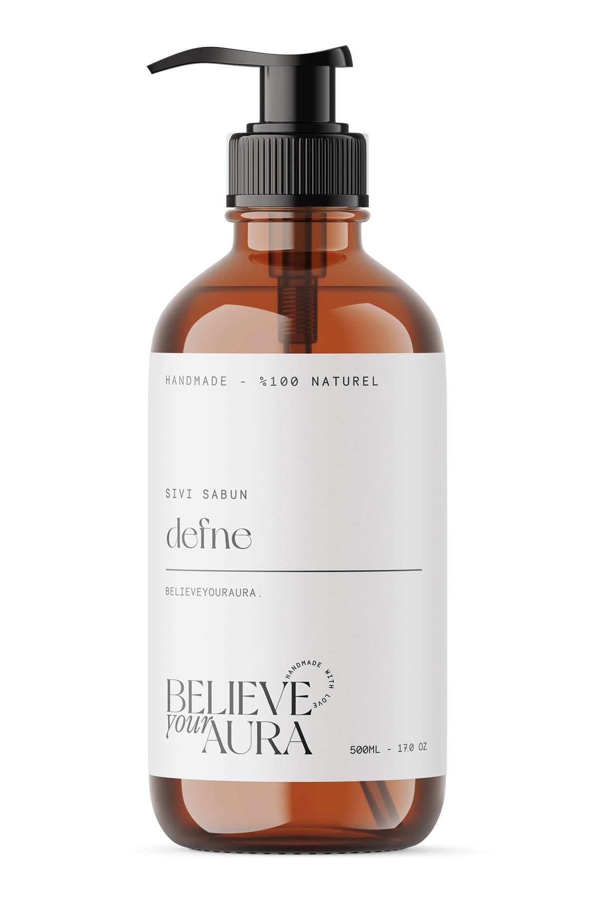 Believe Your Aura %100 Doğal Defne Yağı El ve Cilt Sıvı Sabunu - E-Vitamini Aloe Vera Shea Butter - 500 ml