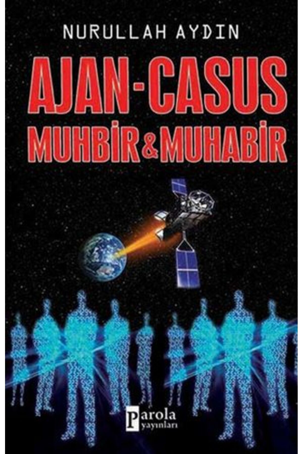 Parola Yayınları Ajan-Casus Muhbir-Muhabir