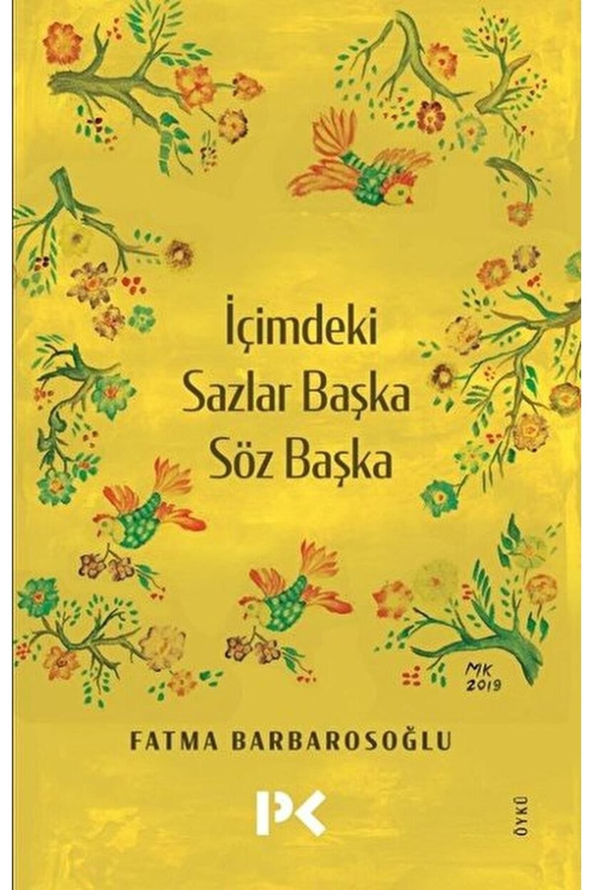 Profil Yayıncılık Içimdeki Sazlar Başka Söz Başka / Fatma Barbarosoğlu / / 9786057525598