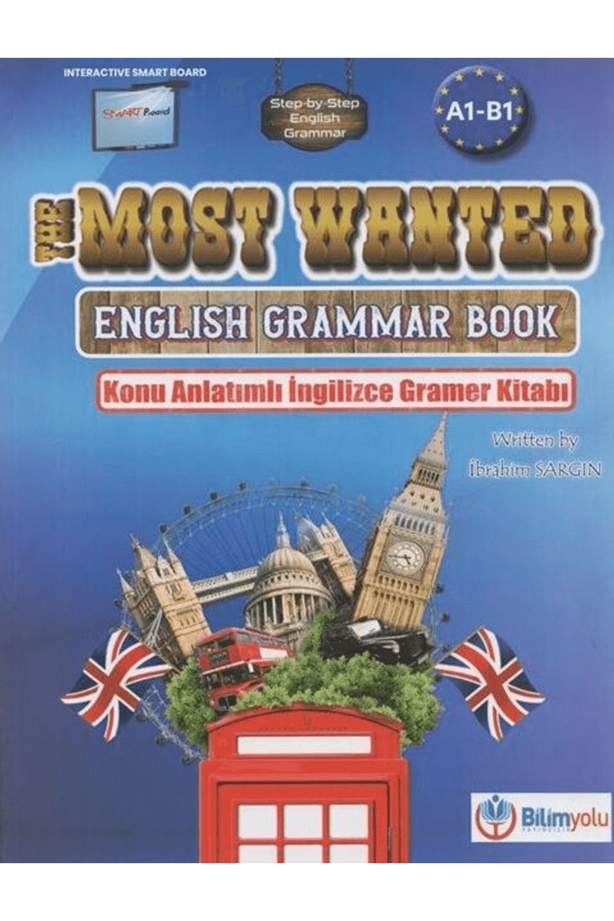 Bilimyolu Yayıncılık The Most Wanted English Grammar Book Konu Anlatımlı Soru Bankası / 9786259794846