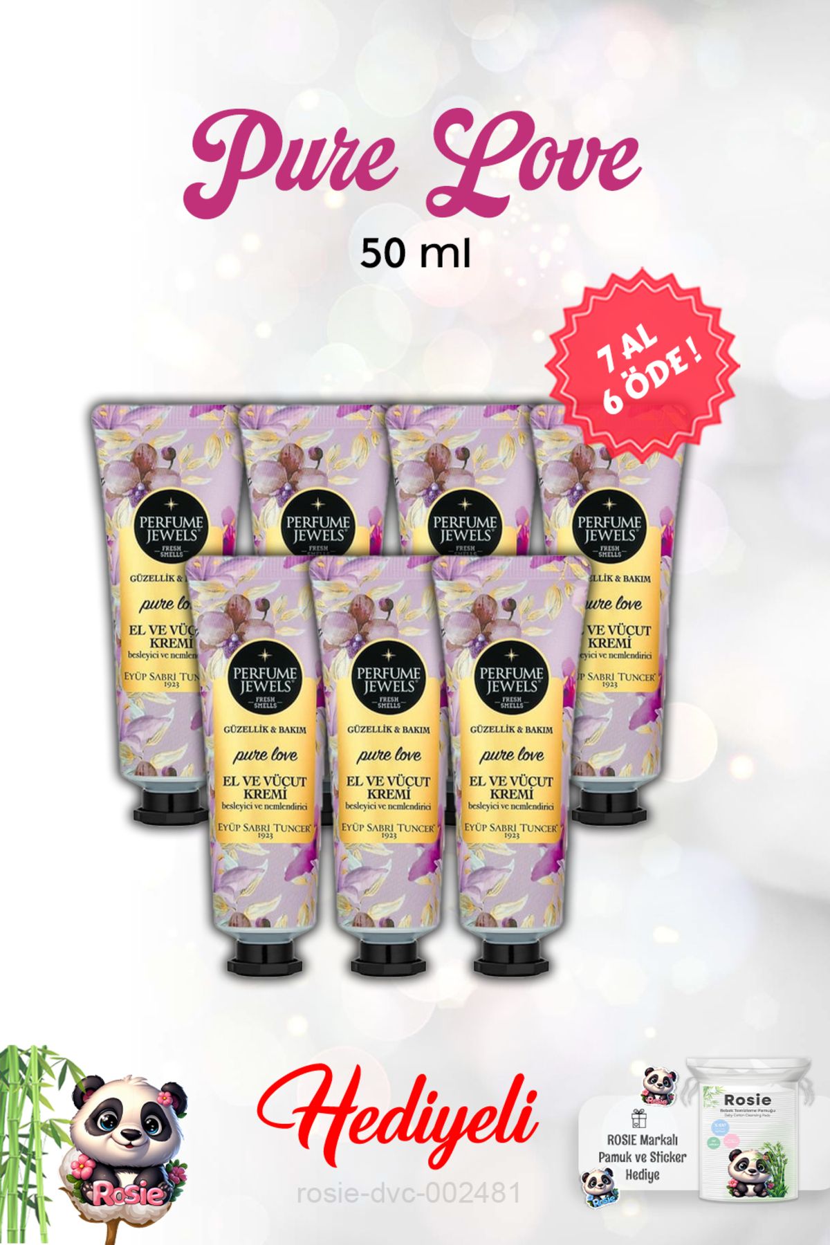 Eyüp Sabri Tuncer 7 AL 6 ÖDE El Ve Vücut Kremi Pure Love 50 Ml ve Rosie