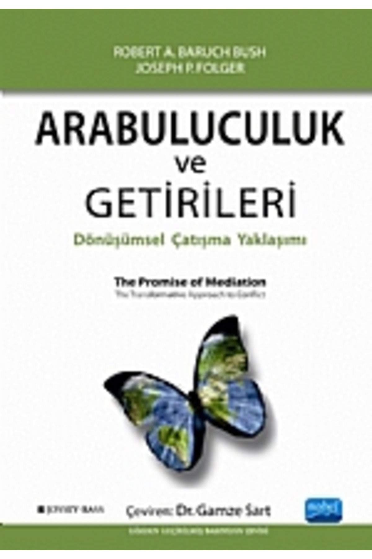 Nobel Akademik Yayıncılık ARABULUCULUK ve GETİRİLERİ / The Promise of Mediation