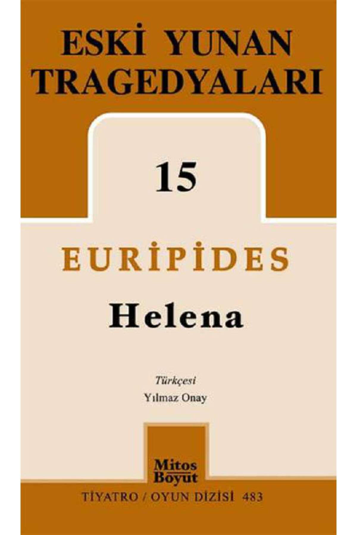 Mitos Boyut Yayınları Eski Yunan Tragedyaları 15-Helena