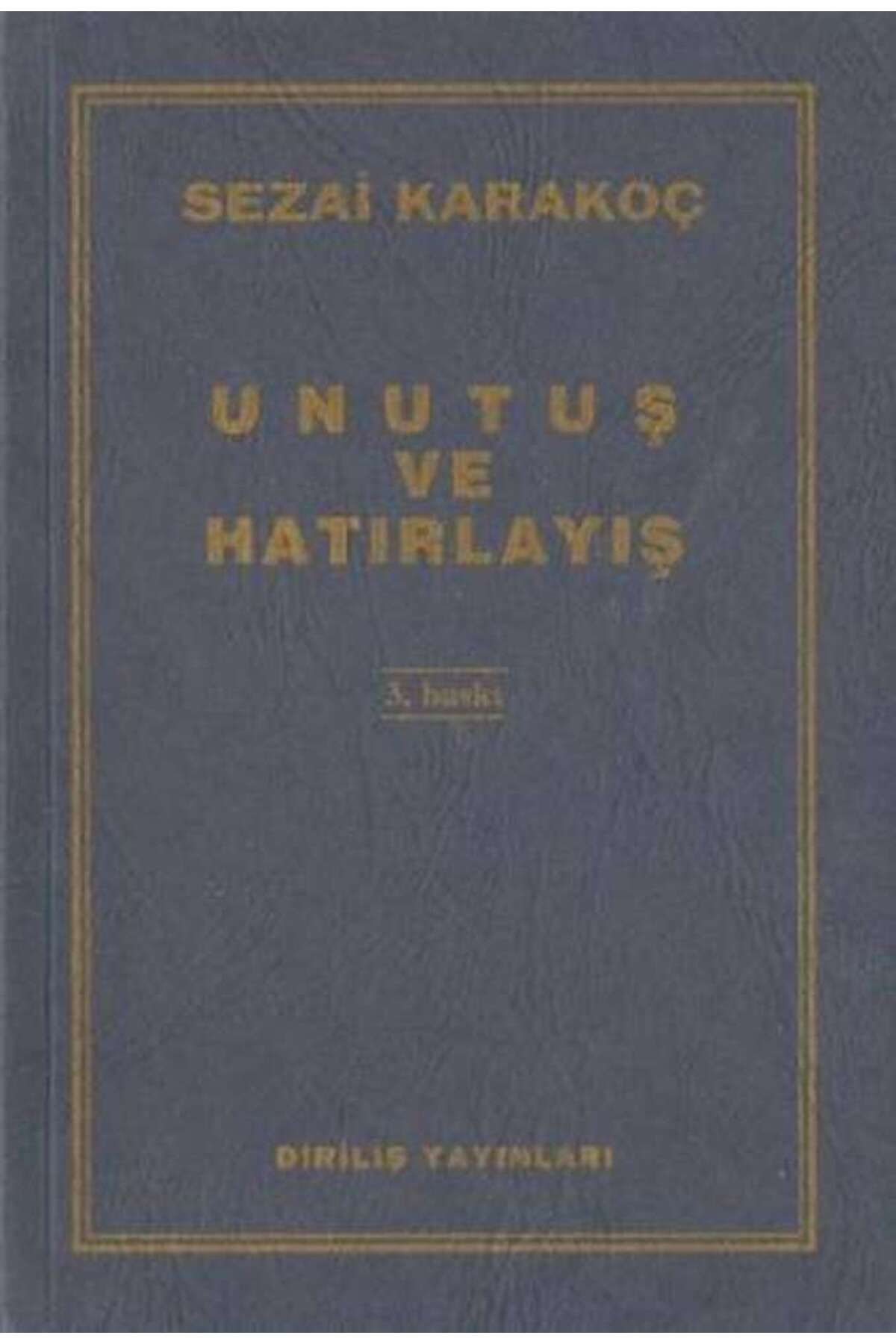 Diriliş Yayınları Unutuş ve Hatırlayış