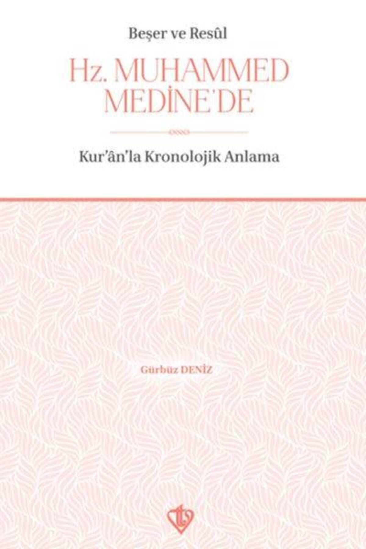 Türkiye Diyanet Vakfı Yayınları Beşer ve Resul Hz. Muhammed Medine'de