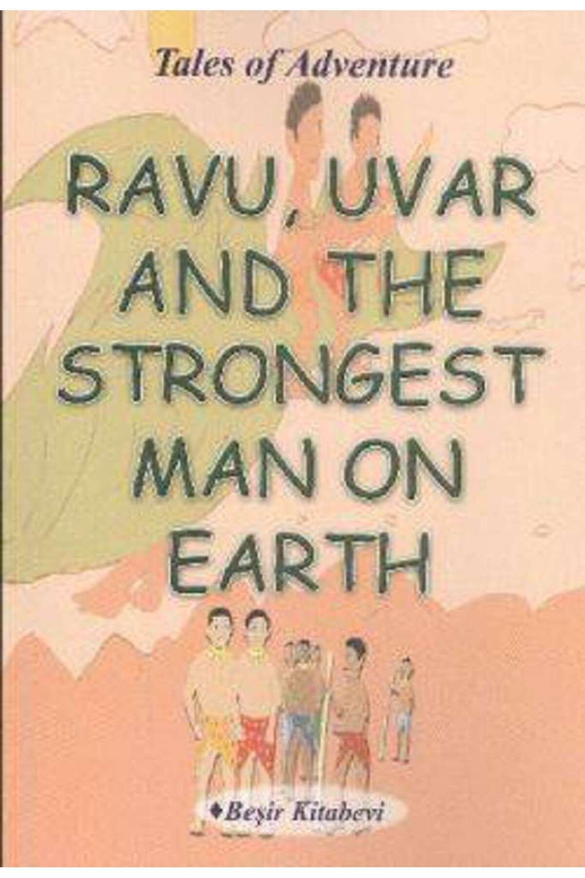 Beşir Kitabevi Ravu Uvar And The Strongest Man On Earth