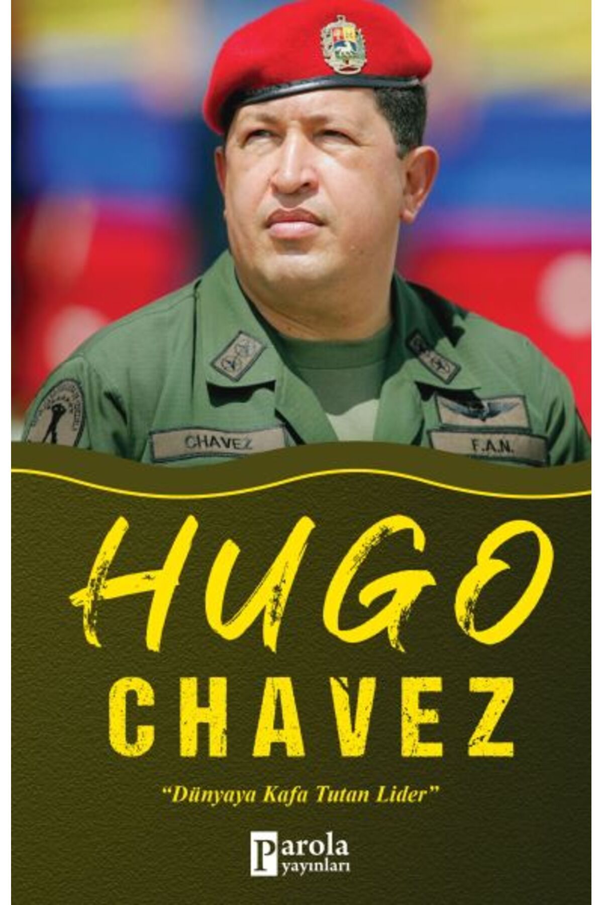Parola Yayınları Hugo Chavez
