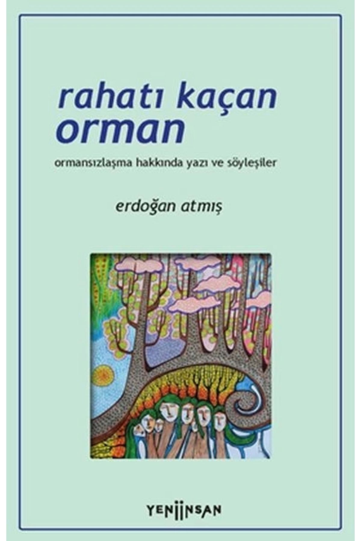 Yeni İnsan Yayınevi Rahatı Kaçan Orman