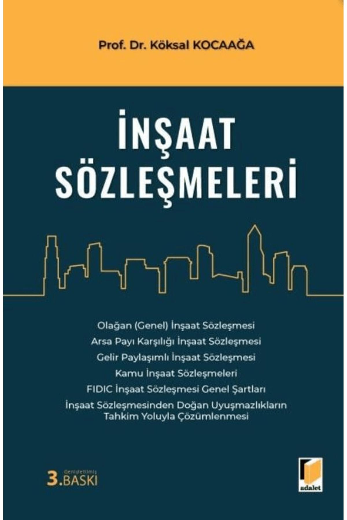 Adalet Yayınevi İnşaat Sözleşmeleri / Köksal Kocaağa / Adalet Yayınevi / 9786253770204