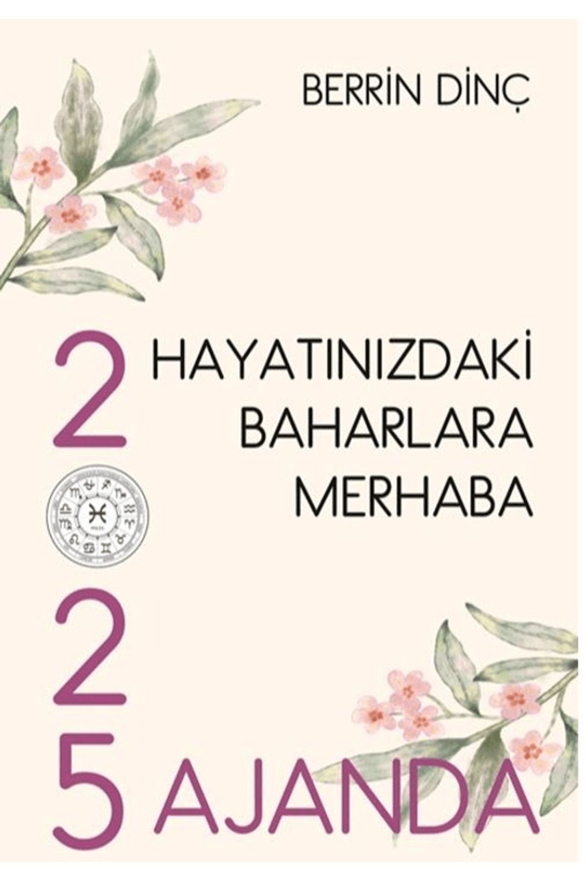 sarmal kitabevi Hayatınızdaki Baharlara Merhaba / Berrin Dinç / Sarmal Kitabevi / 9786255518040