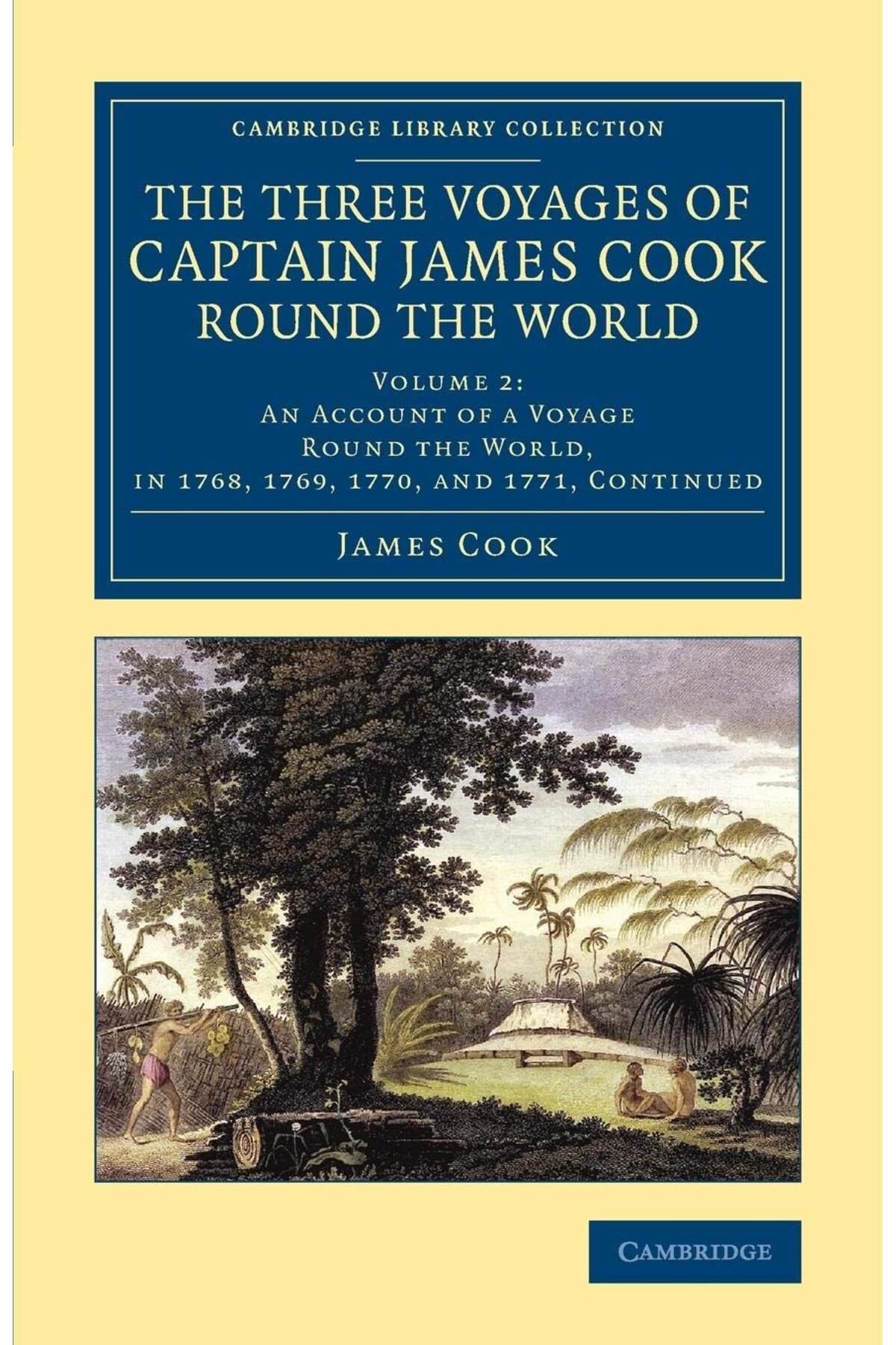 Pandora Kitabevi Three Voyages of Captain James Cook round the World: Volume 2 An Account of a Voyage round the World