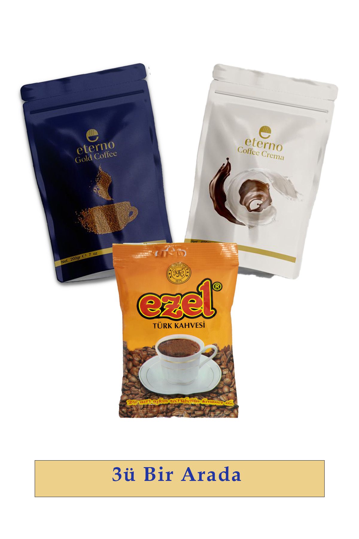 Eterno Gold + Crema ve Ezel Türk Kahvesi