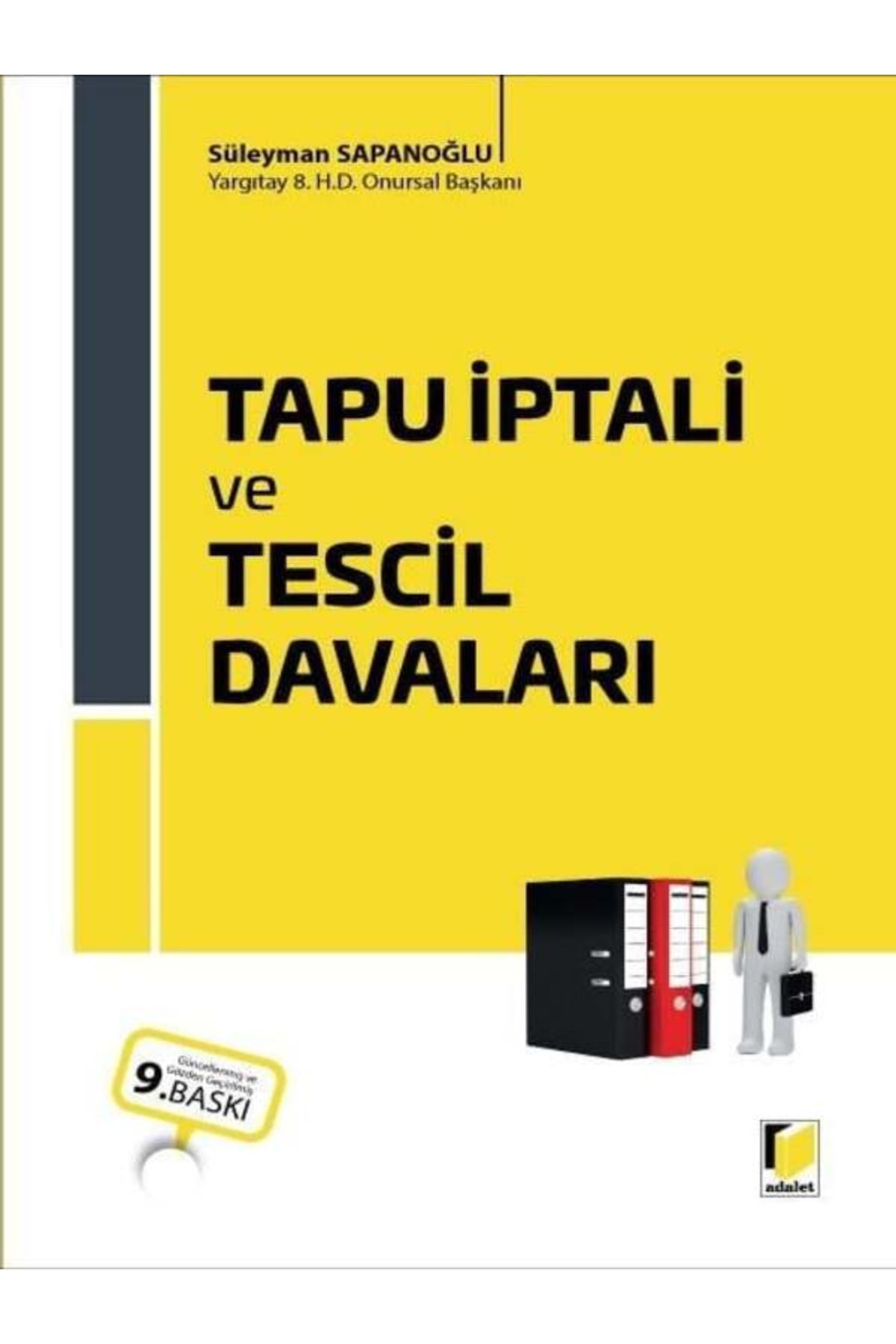 Adalet Yayınevi Tapu İptali ve Tescil Davaları Süleyman Sapanoğlu