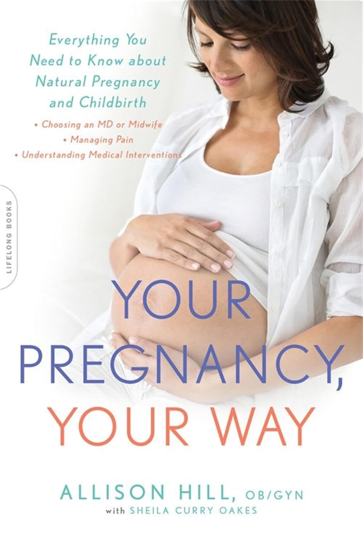 Pandora Kitabevi Your Pregnancy, Your Way : Everything You Need to Know about Natural Pregnancy and Childbirth