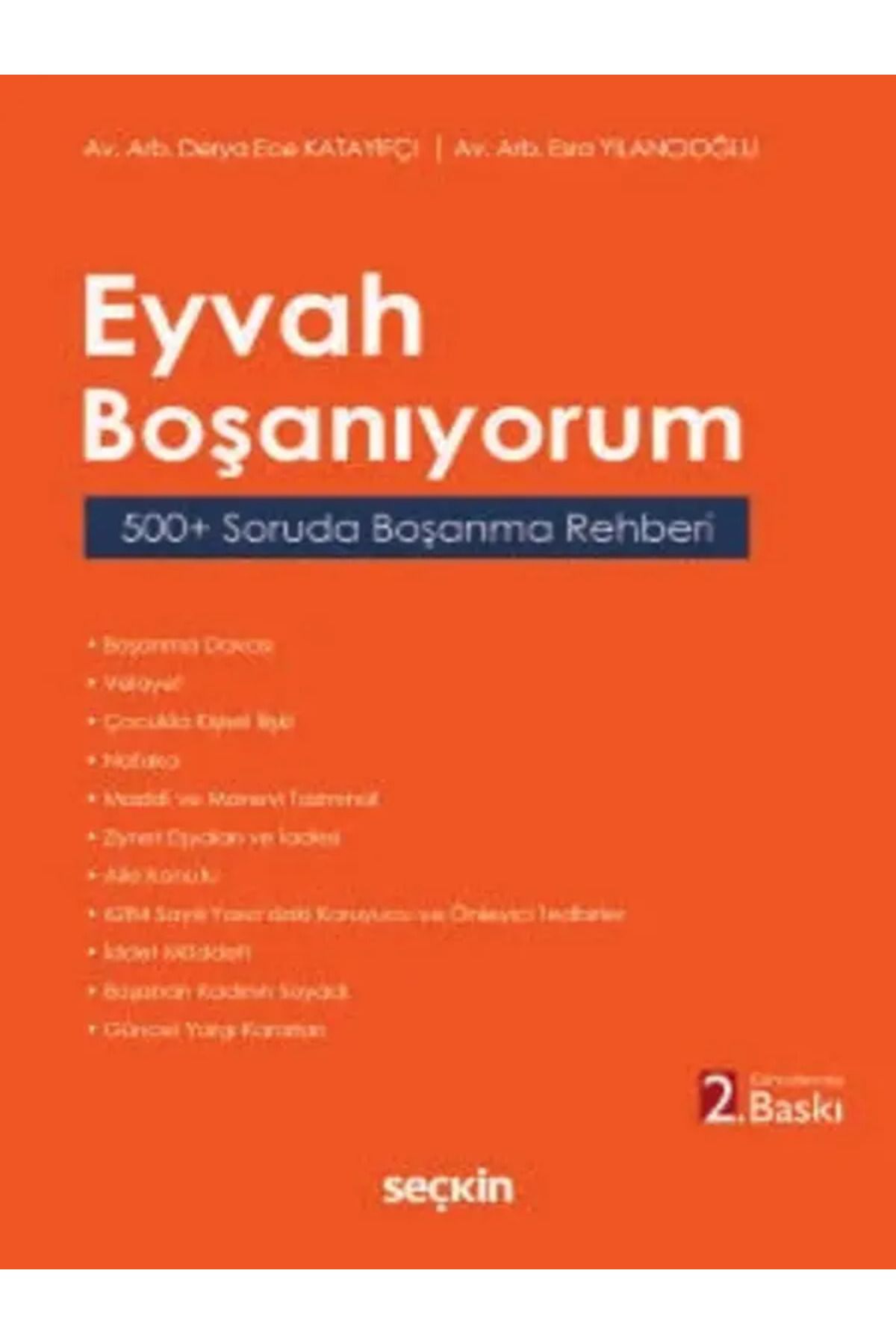 Seçkin Yayıncılık Eyvah Boşanıyorum 500+ Soruda Boşanma Rehberi Derya Ece Katayıfçı,Esra Yılancıoğlu