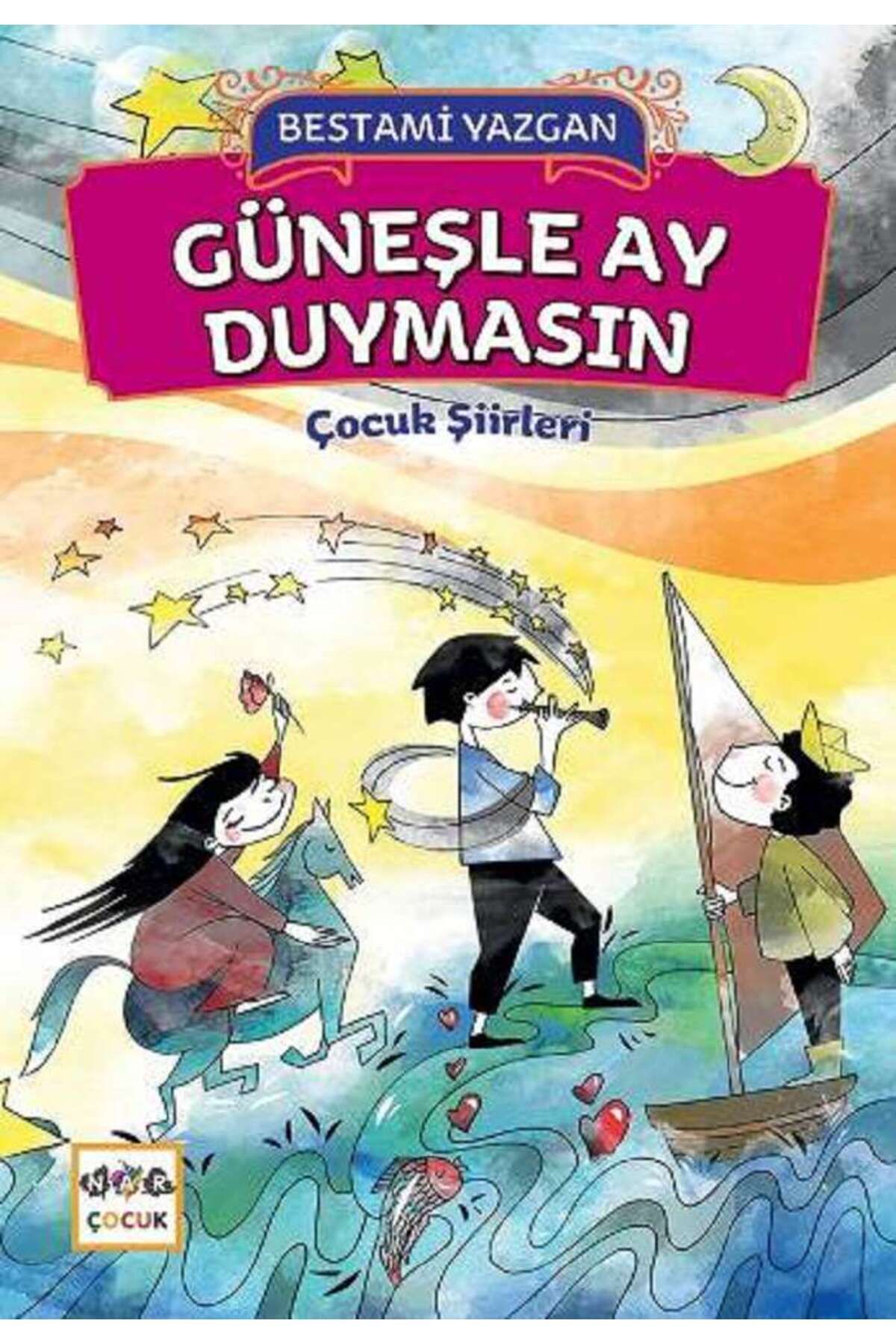 Nar Yayınları Güneşle Ay Duymasın