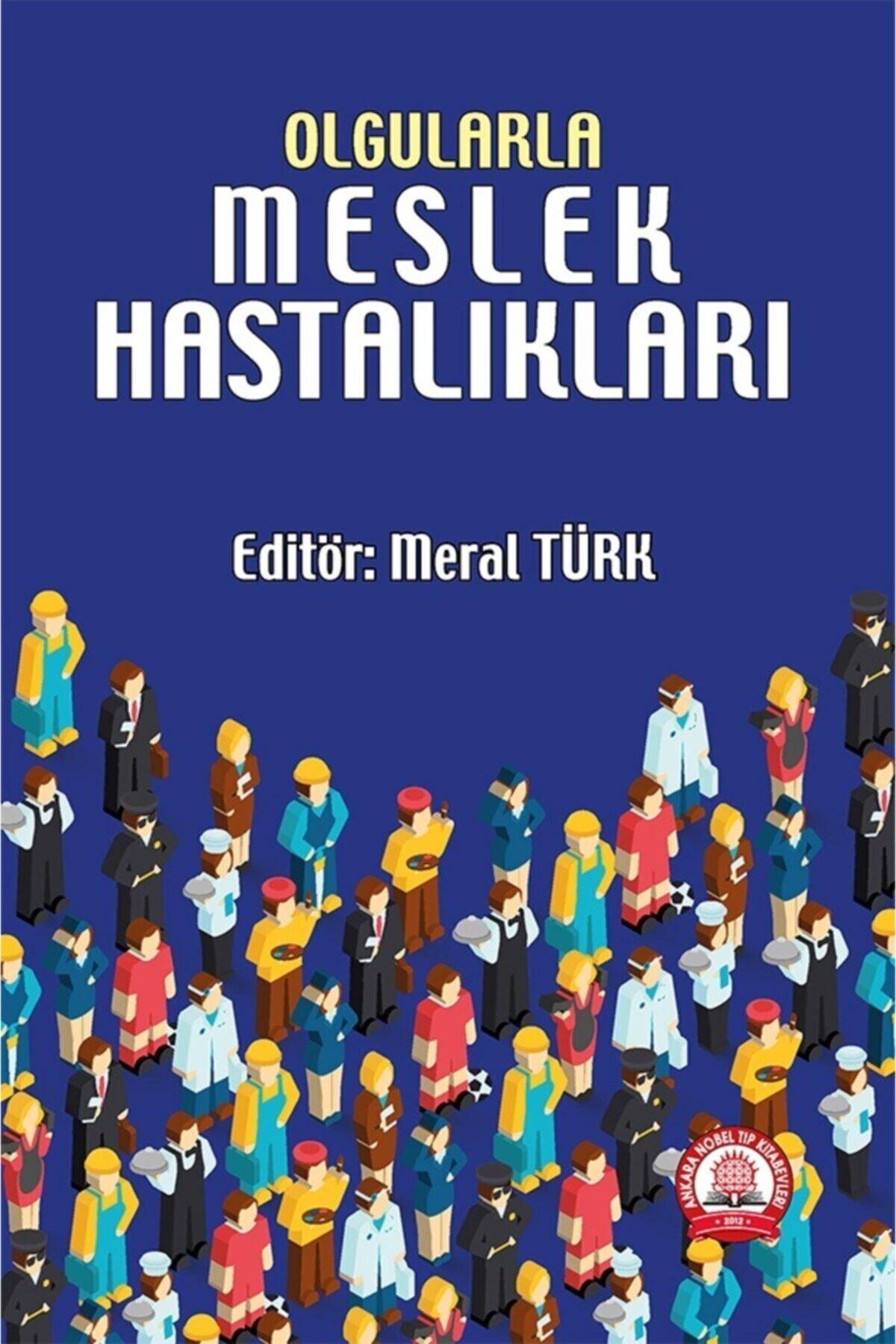 Ankara Nobel Tıp Kitapevleri Olgularla Meslek Hastalıkları