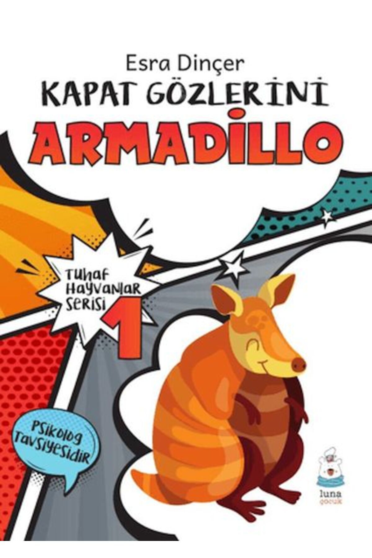 Türk Dil Kurumu Yayınları Tuhaf Hayvanlar Serisi 1 - Kapat Gözlerini Armadillo