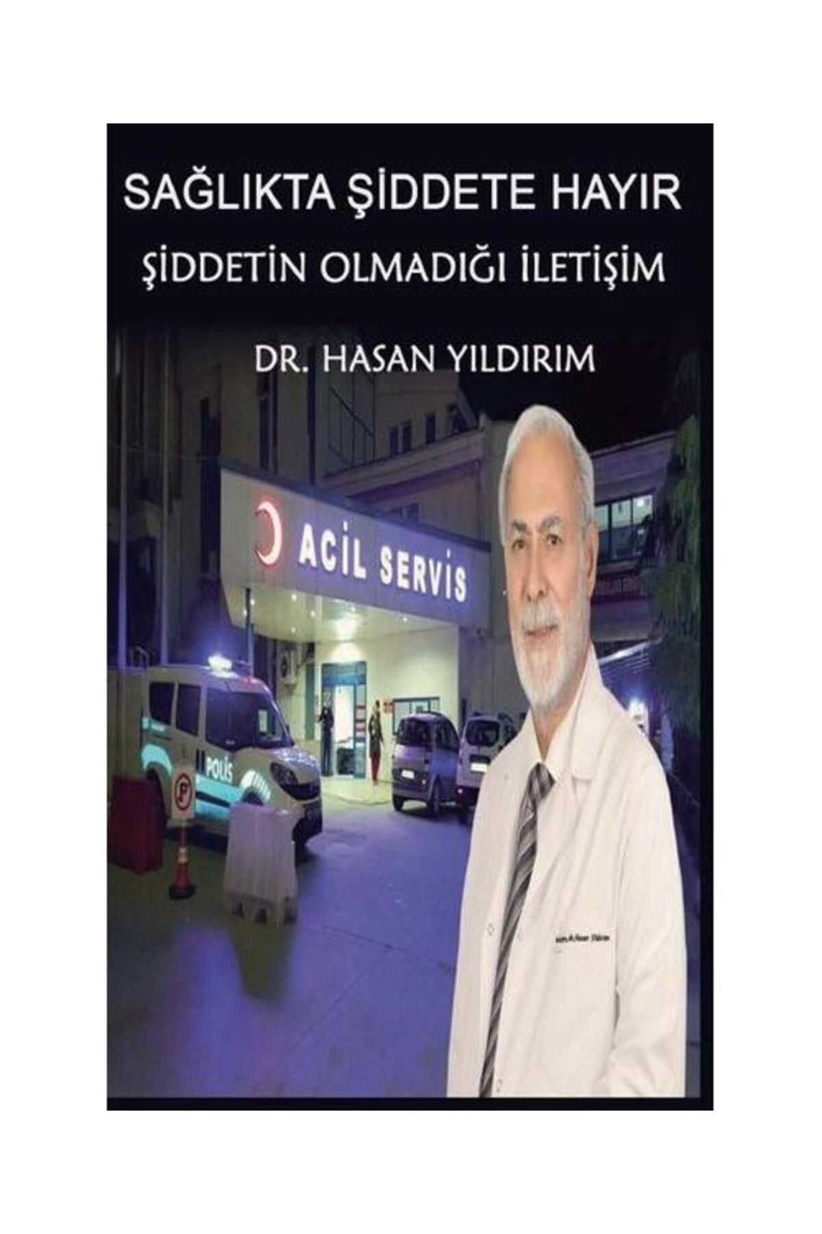 Platanus Publishing Sağlıkta Şiddete Hayır! Şiddetin Olmadığı İletişim