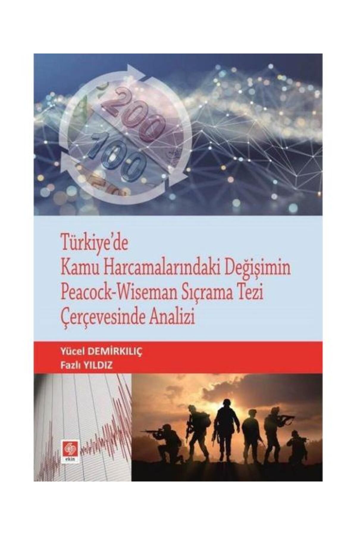 Ekin Basım Yayın Türkiye'de Kamu Harcamalarındaki Değişimin Peacock   Wiseman Sıçrama Tezi