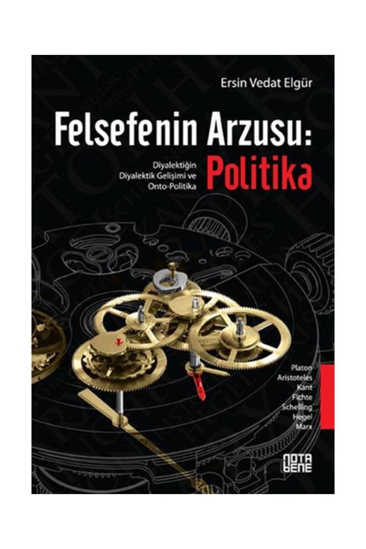 Nota Bene Yayınları Felsefenin Arzusu: Politika