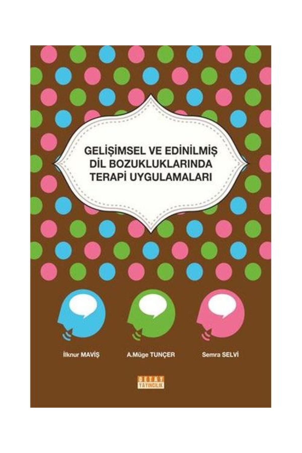 Detay Yayıncılık Gelişimsel ve Edinilmiş Dil Bozukluklarında Terapi Uygulamaları
