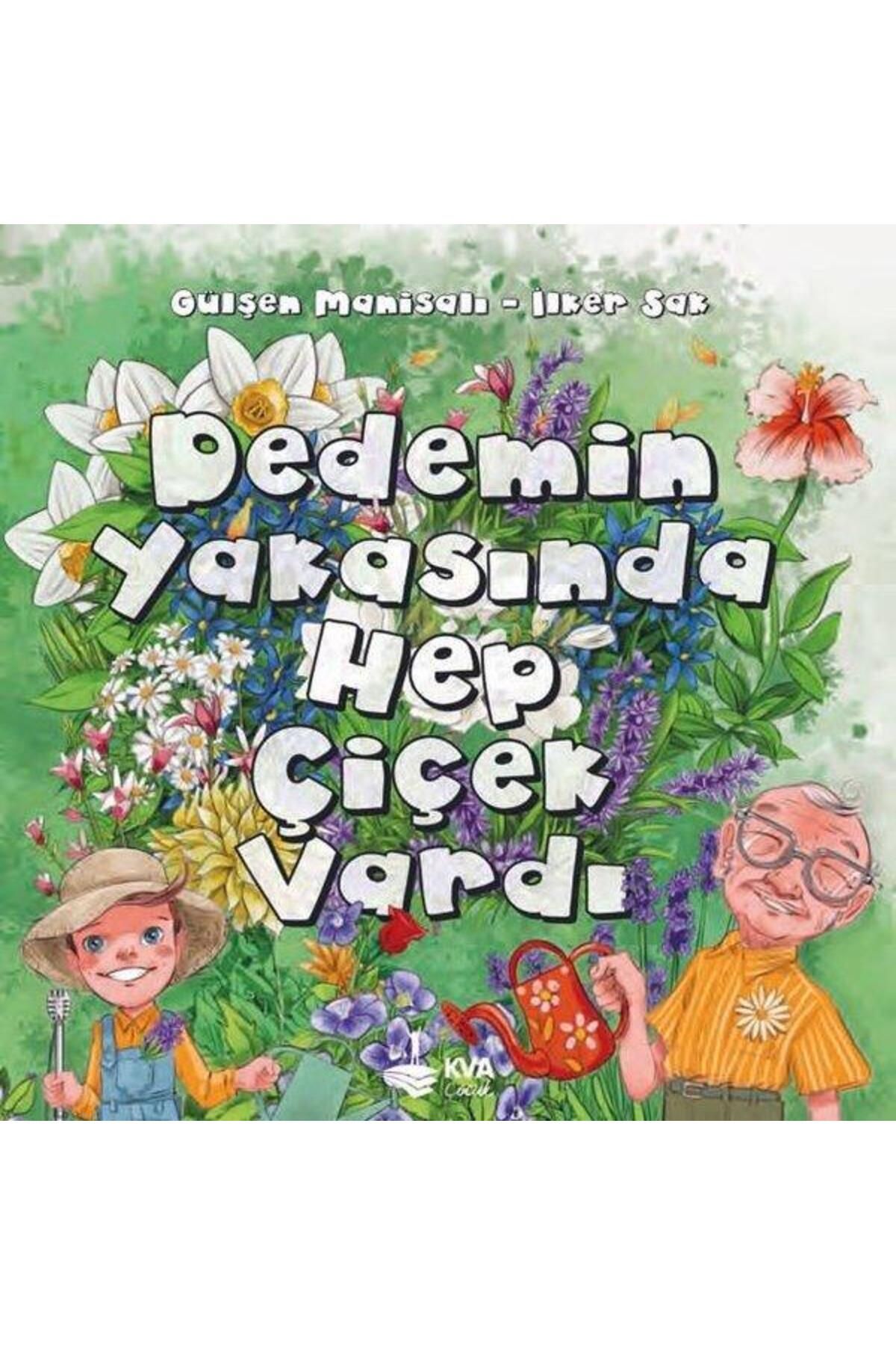 KVA Çocuk Dedemin Yakasında Hep Çiçek Vardı