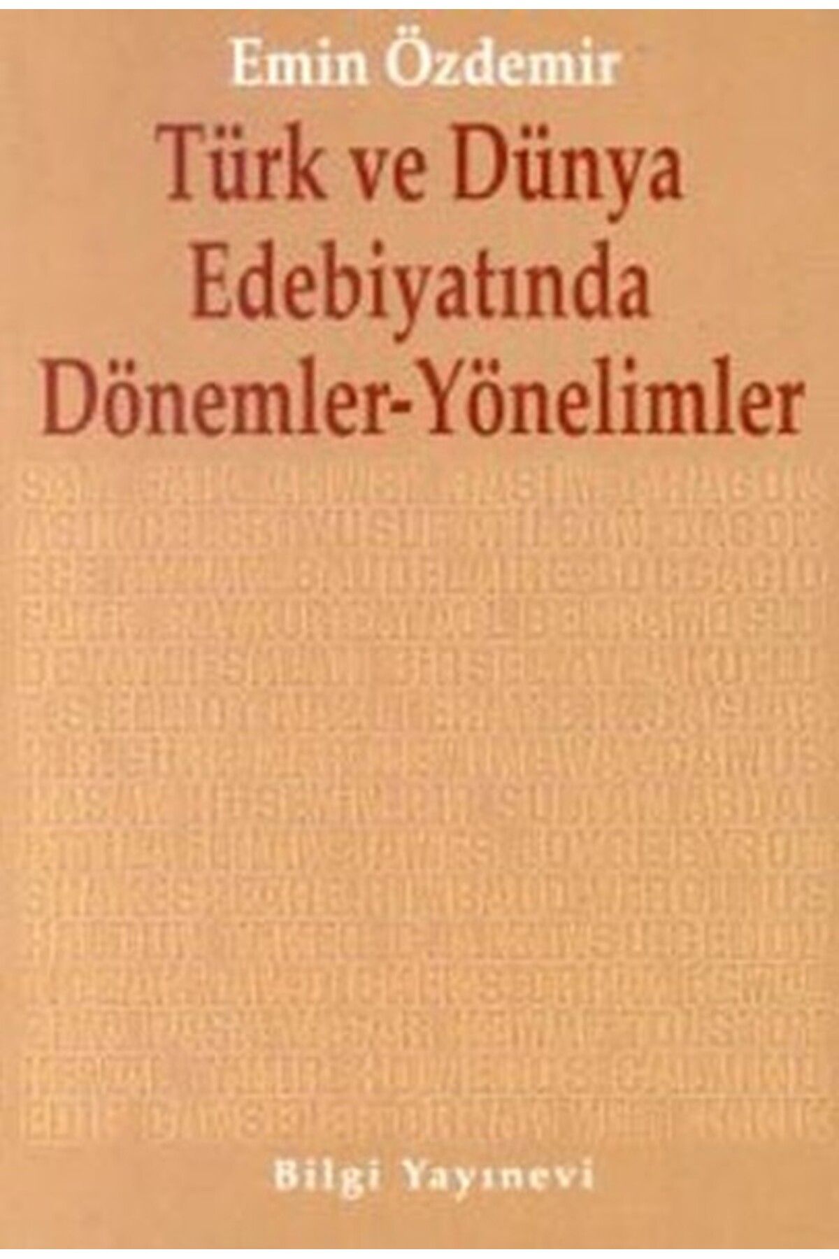 Bilgi Yayınevi Türk ve Dünya Edebiyatında Dönemler-Yönelimler